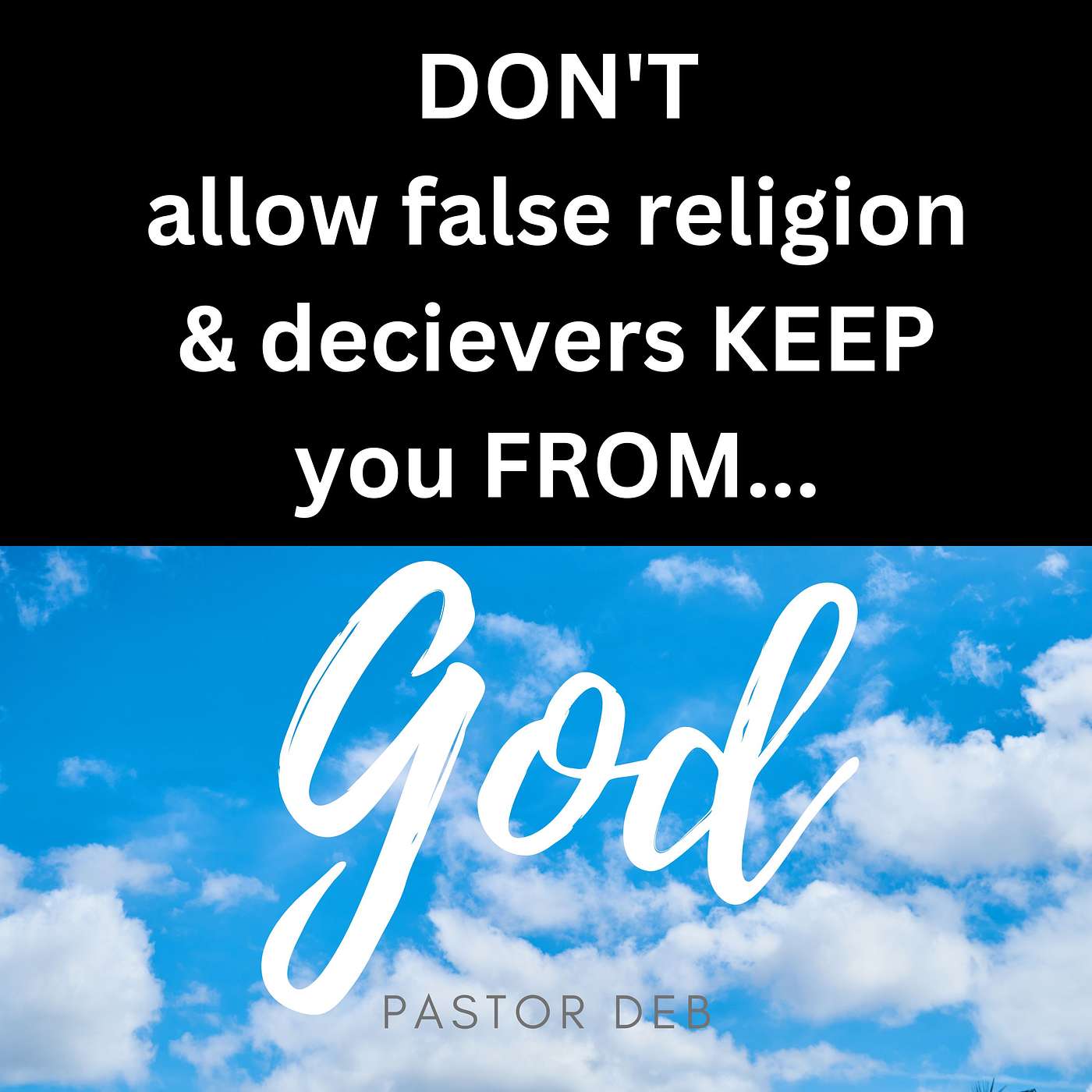 Don't Let False Religions & Deceivers Keep You From God episode artwork
