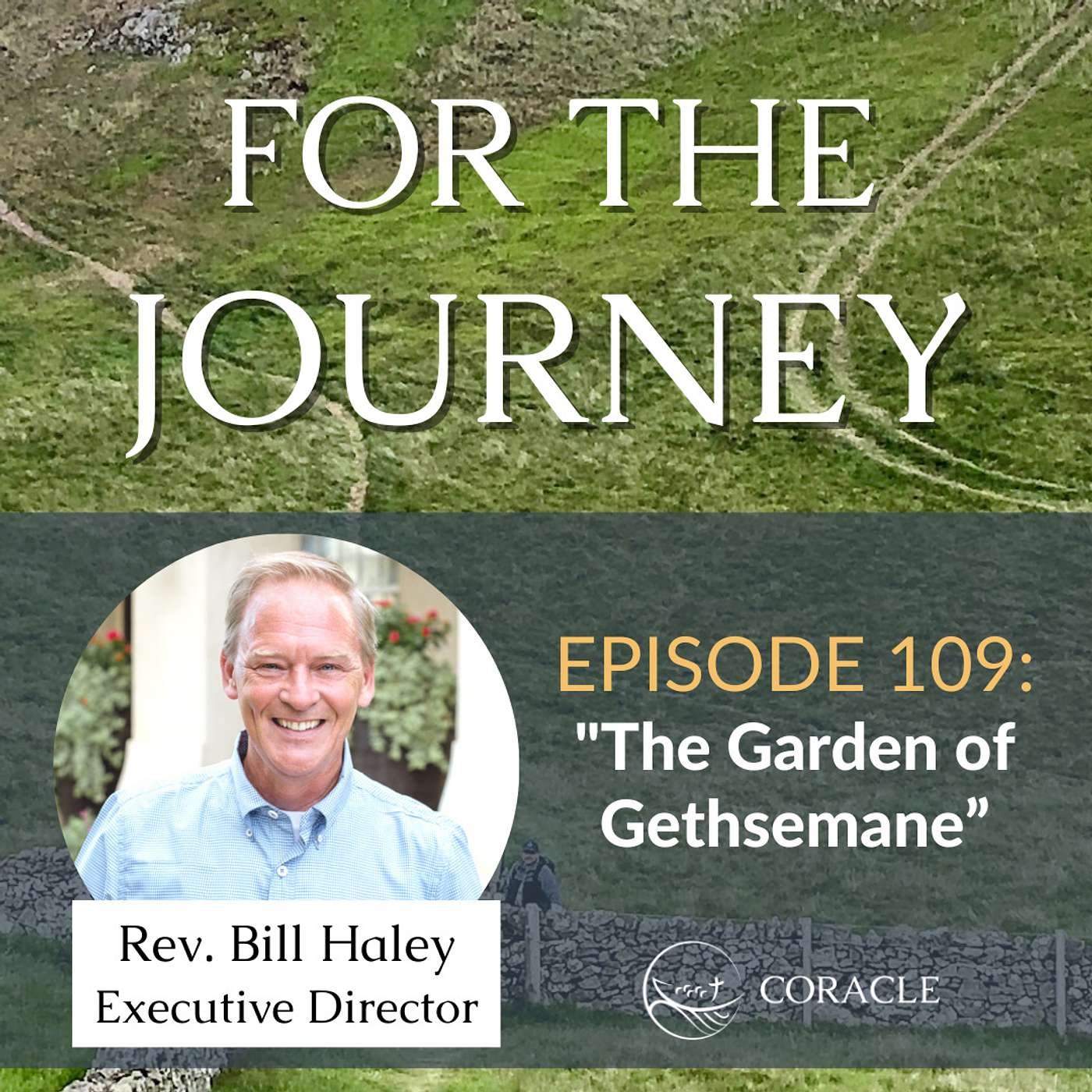 Prayer Practice | "The Garden of Gethsemane" | Bill Haley