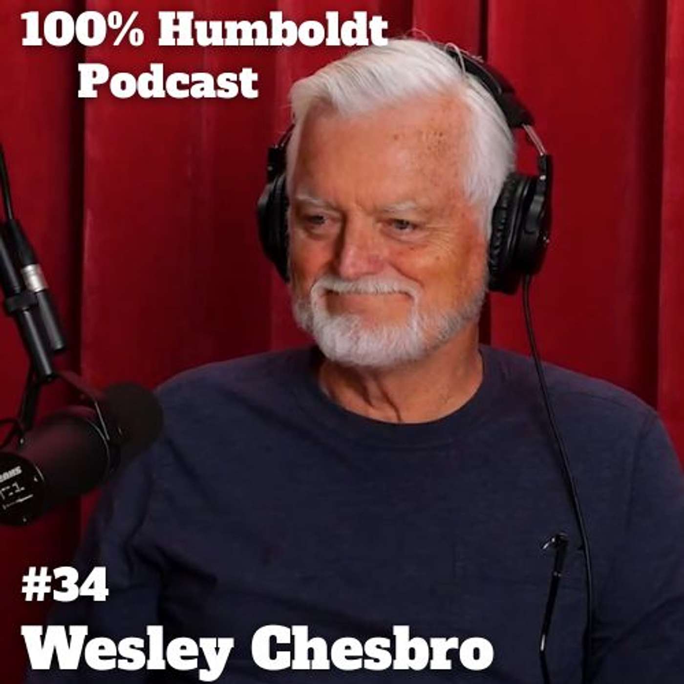 #34. Wesley Chesbro: Championing Humboldt Through Politics, Environment & Community Impact episode artwork