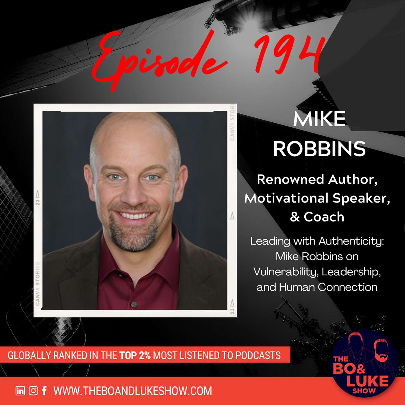 #194 - Leading with Authenticity: Mike Robbins on Vulnerability, Leadership, and Human Connection