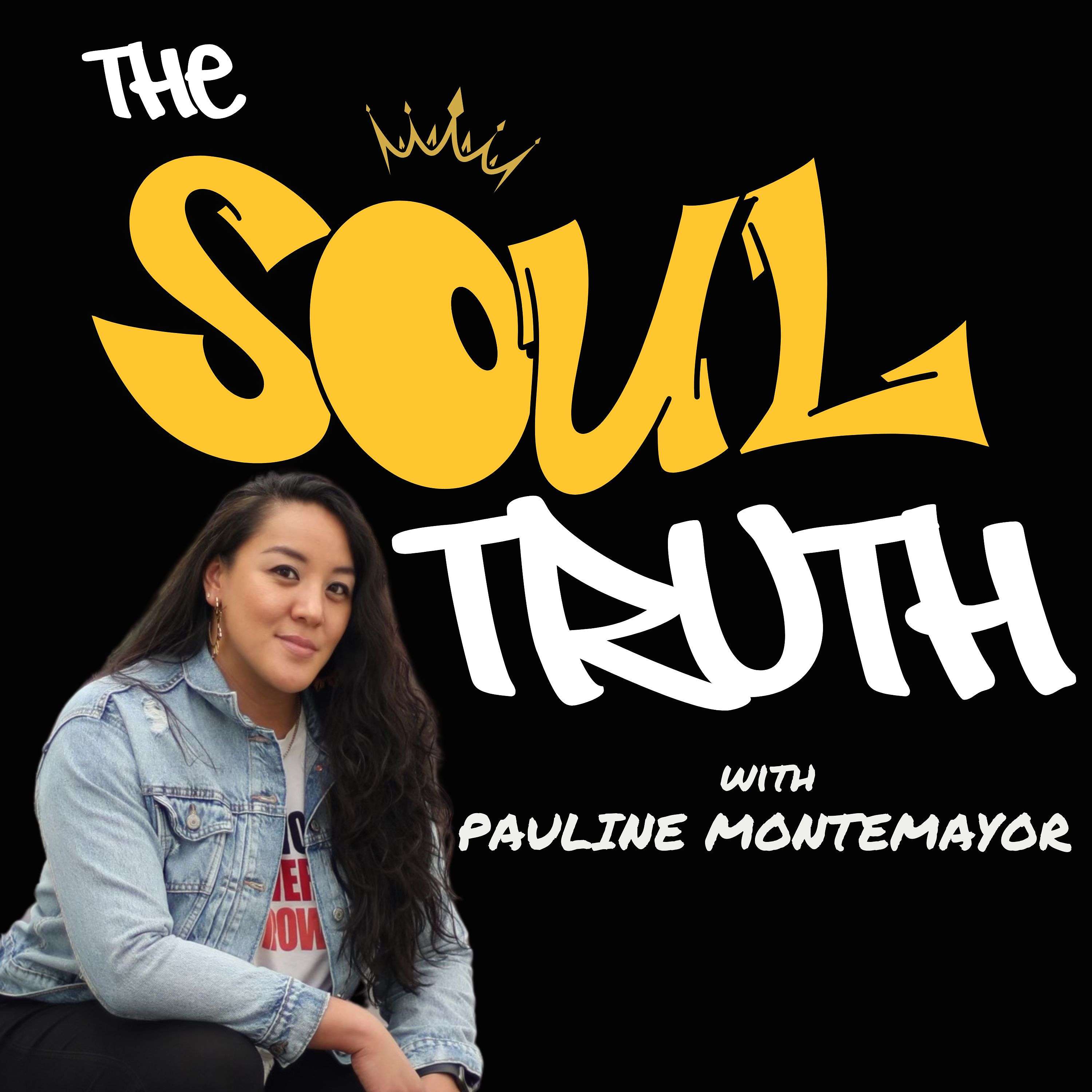 The Soul Truth with Pauline Montemayor