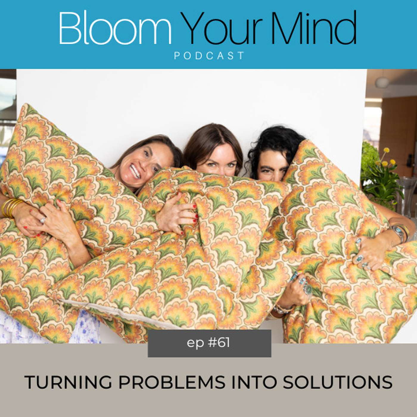 Ep 61: Turning Problems Into Solutions