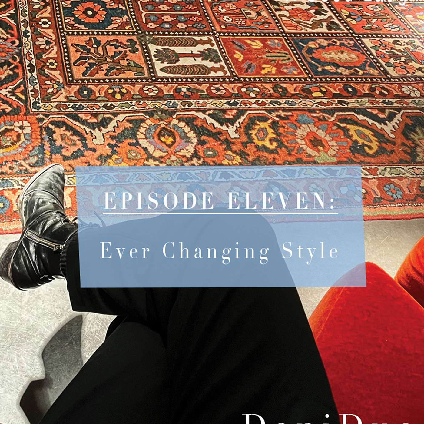 Episode 11: A Good Laugh- Ever Changing Style