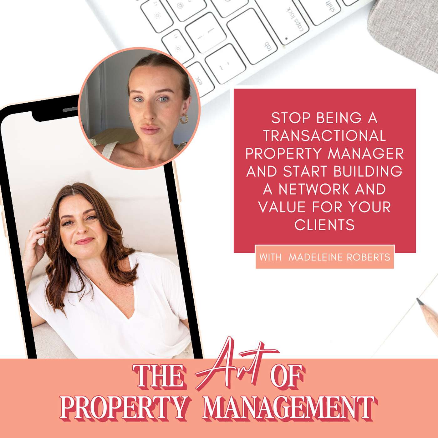 Stop being a transactional property manager and start building a network and value for your clients