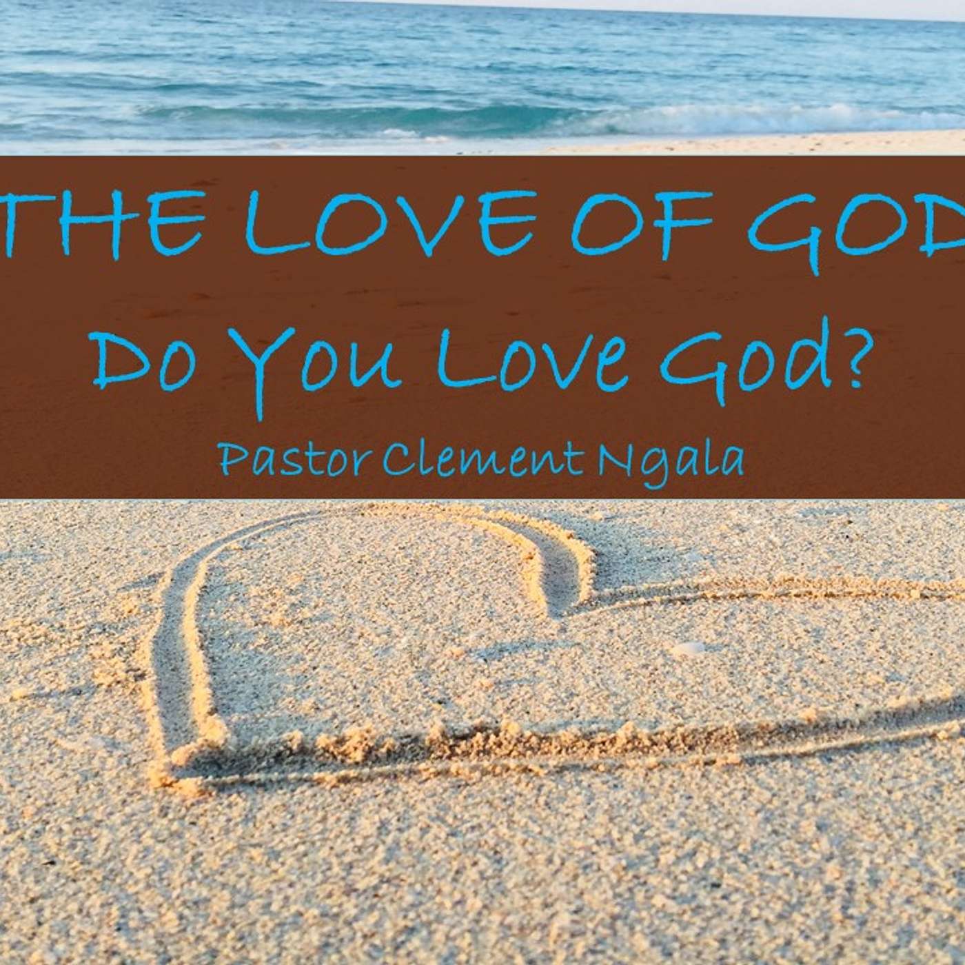 The Love of God: Do You Love God? episode artwork