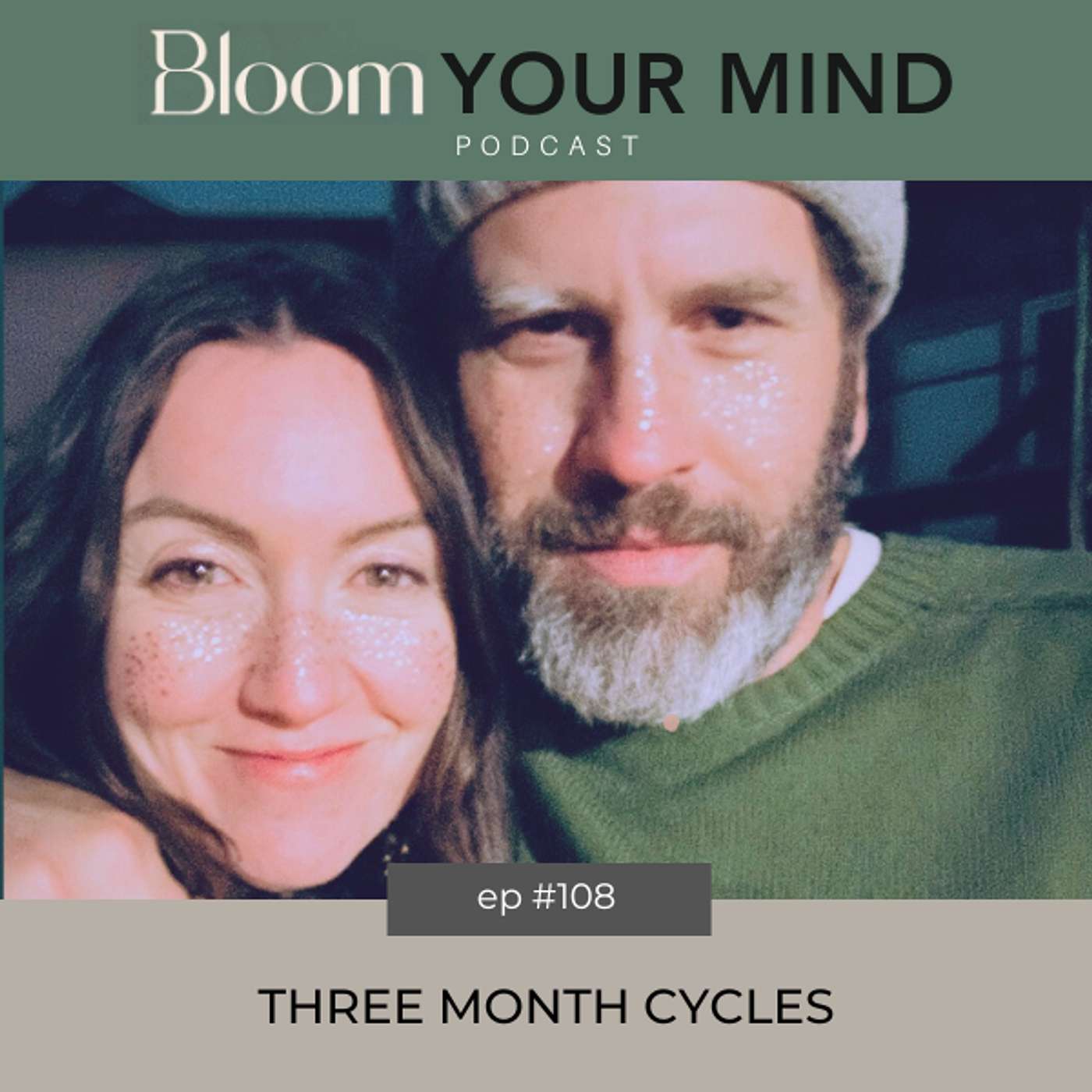 Ep 108: Three Month Cycles