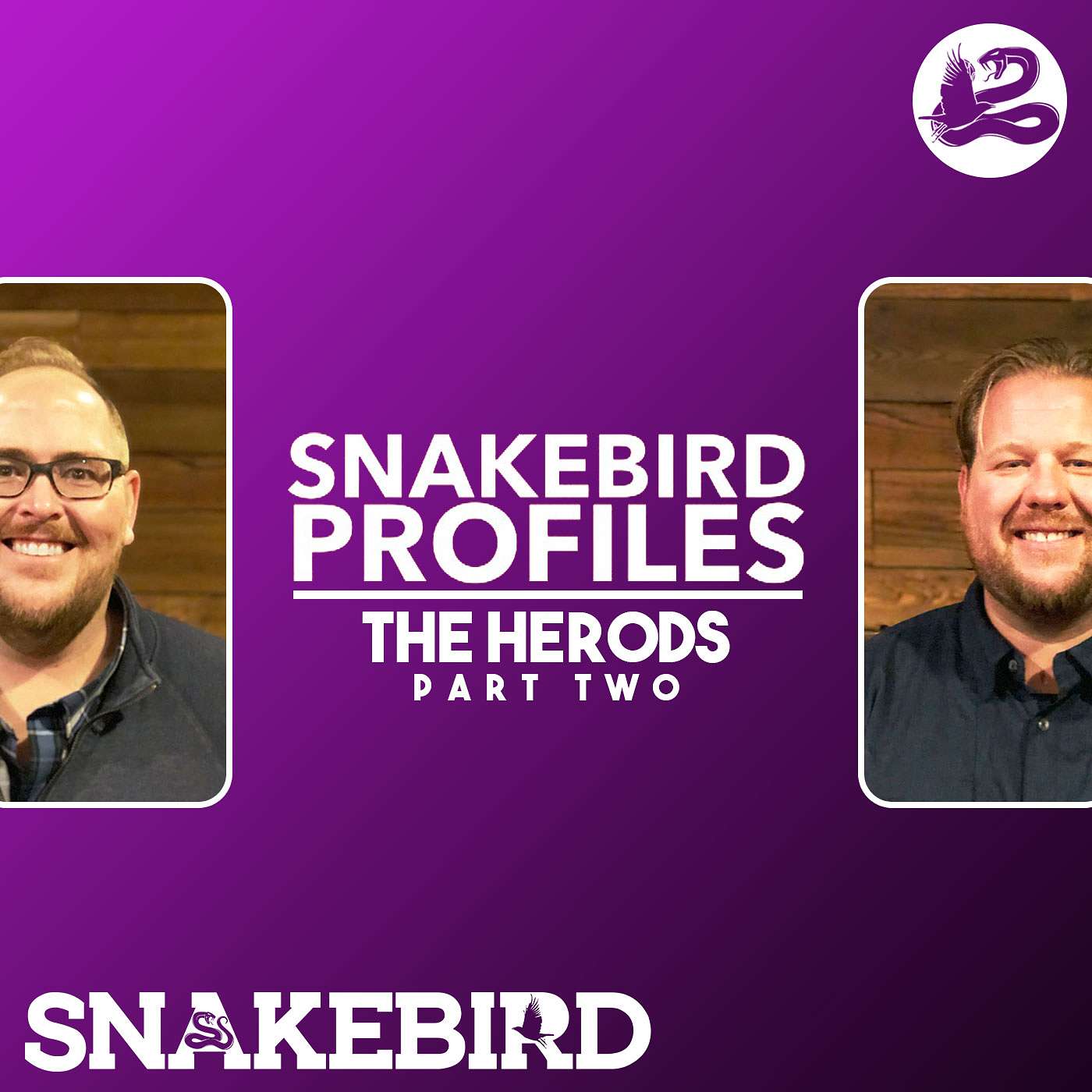 Episode 37: Snakebird Profiles | The Herods, Pt.2