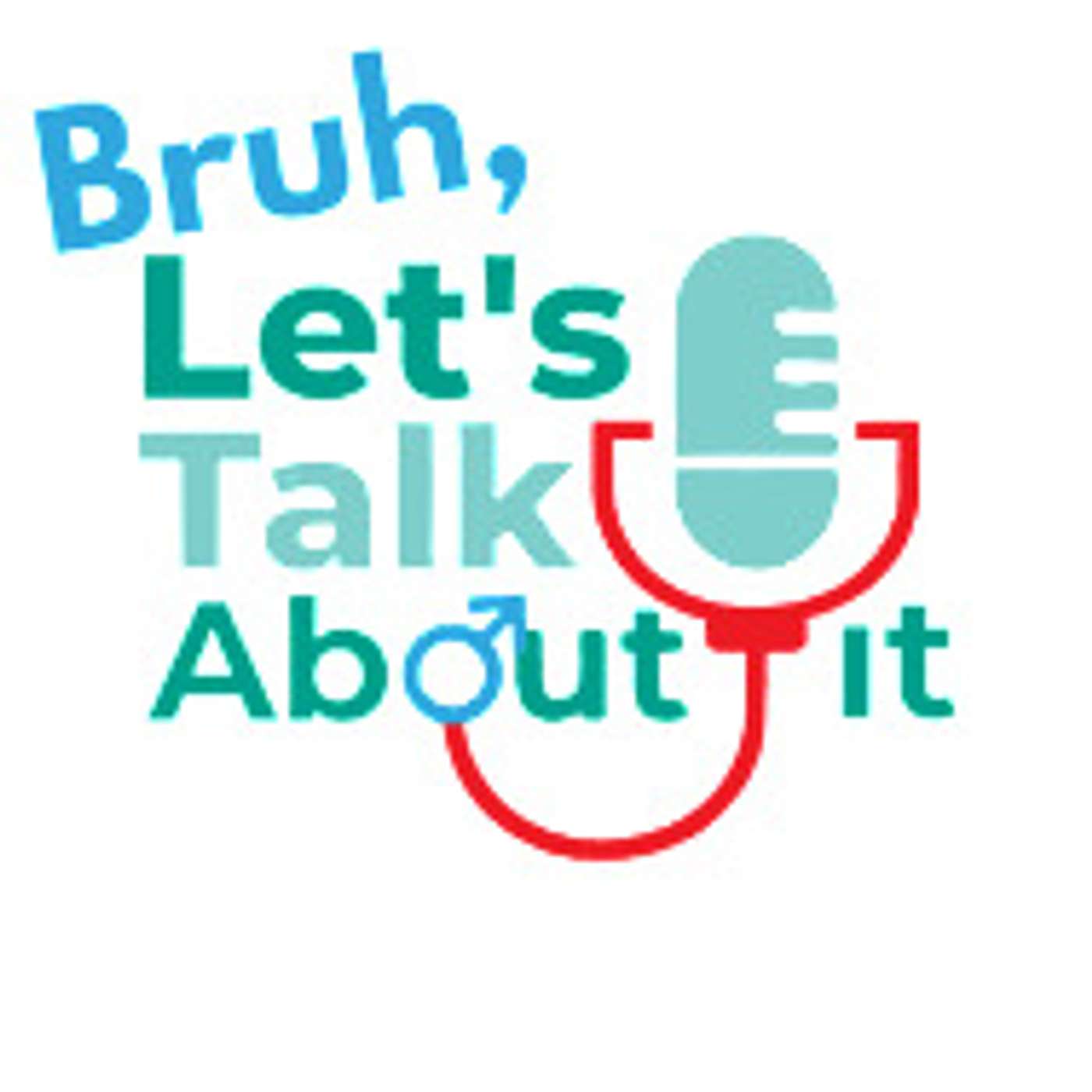 Bruh, Let's Talk About It Podcast cover art