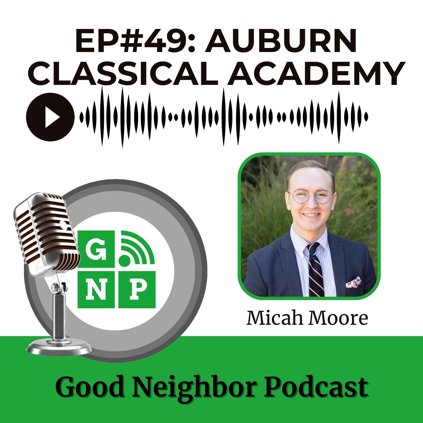 Ep.#49: Cultivating Future Thinkers: Micah Moore with Auburn Classical Academy