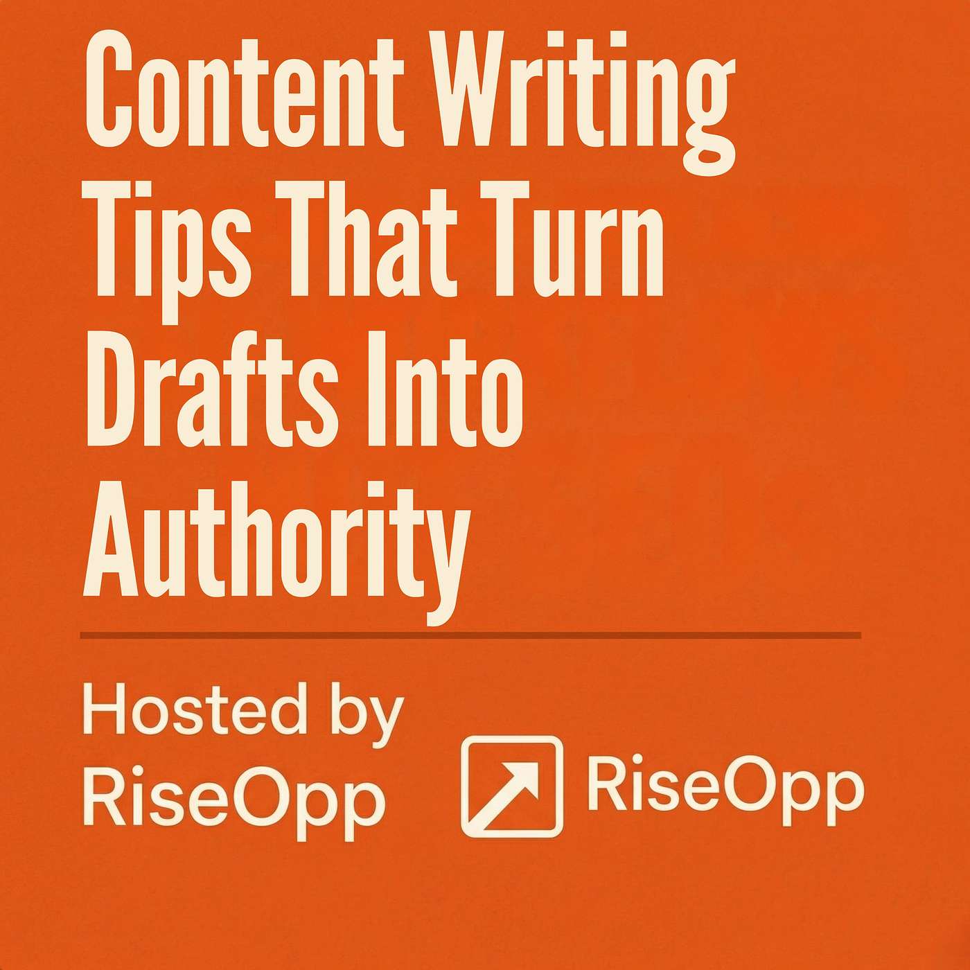 Content Writing Tips That Turn Drafts Into Authority | RiseOpp episode artwork