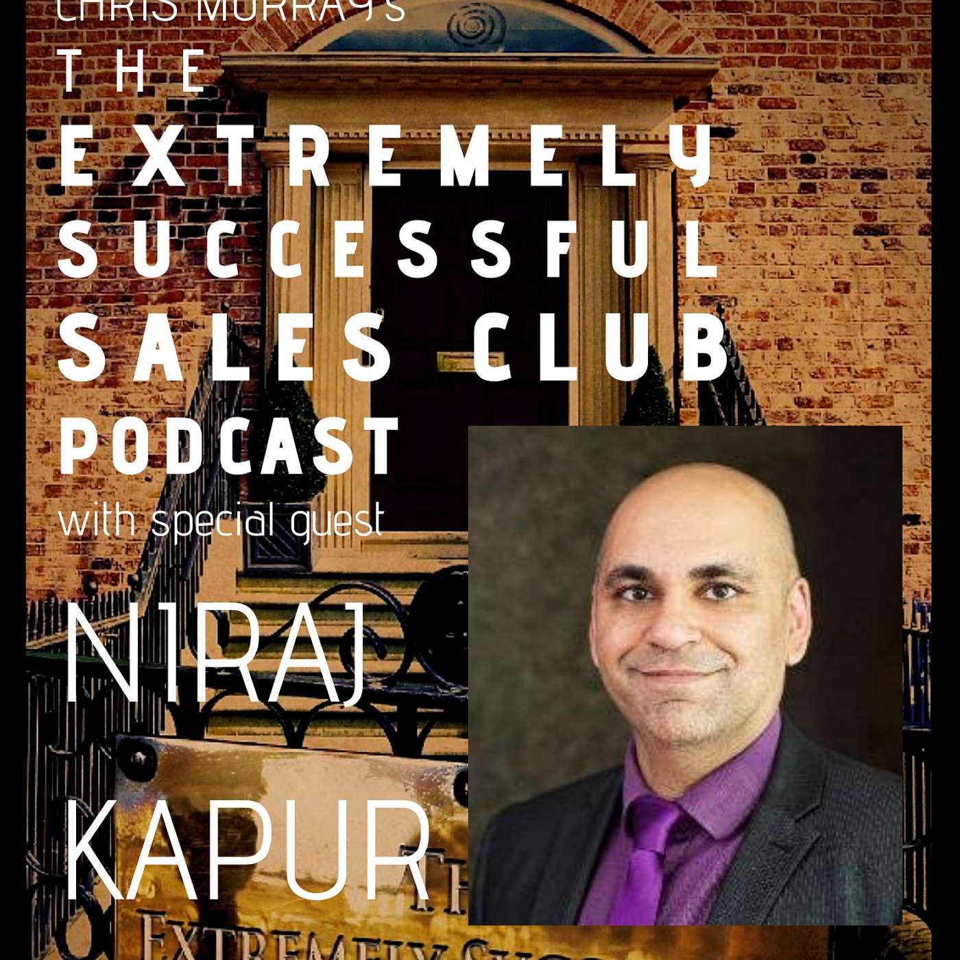 Niraj Kapur - How to Succeed in Sales When the World is Pushing Back