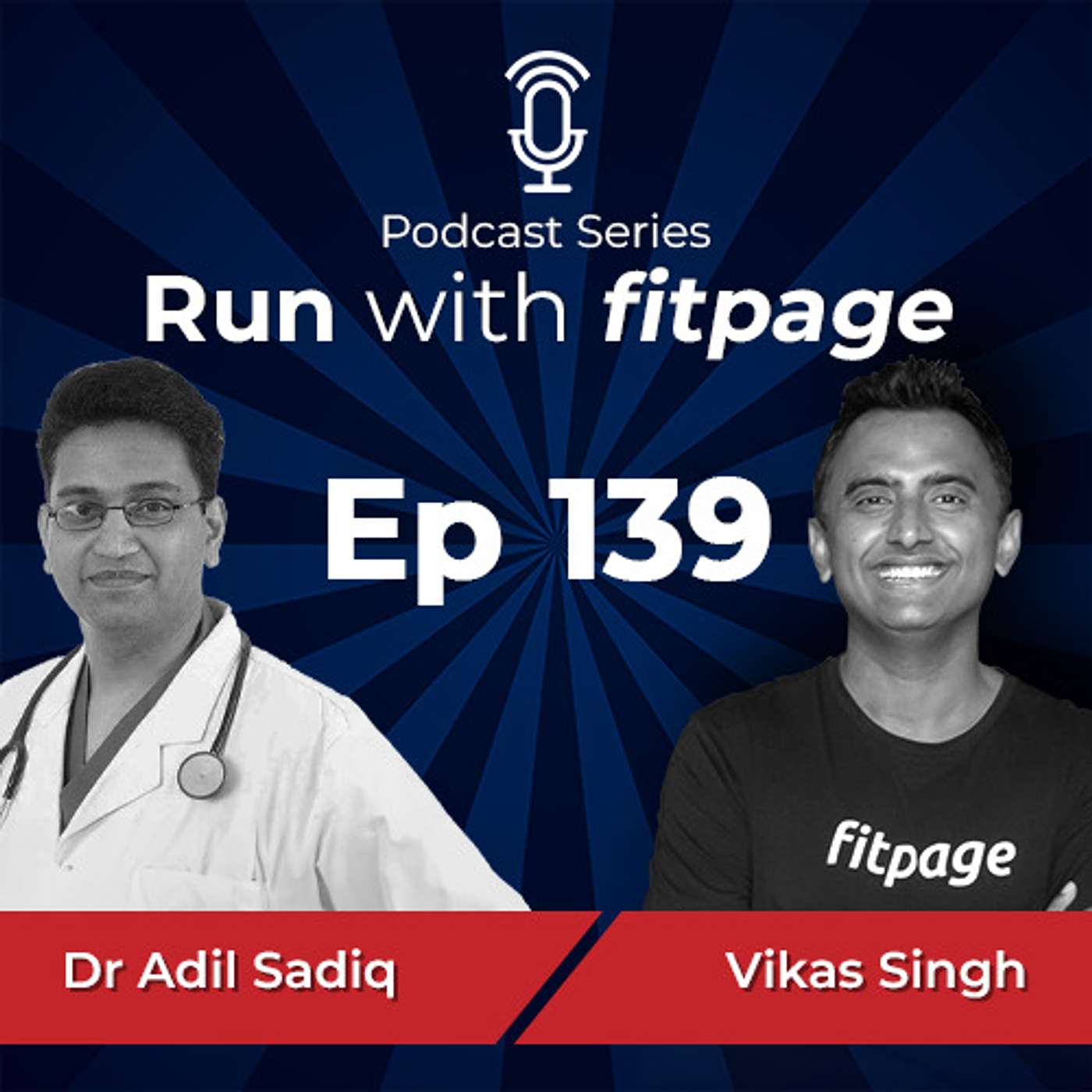 Ep 139: 7 Reasons for Coronary Artery Disease and Ways to Manage it with Dr Adil Sadiq, Head of Cardiothoracic and Vascular Surgery at Sakra World Hospital