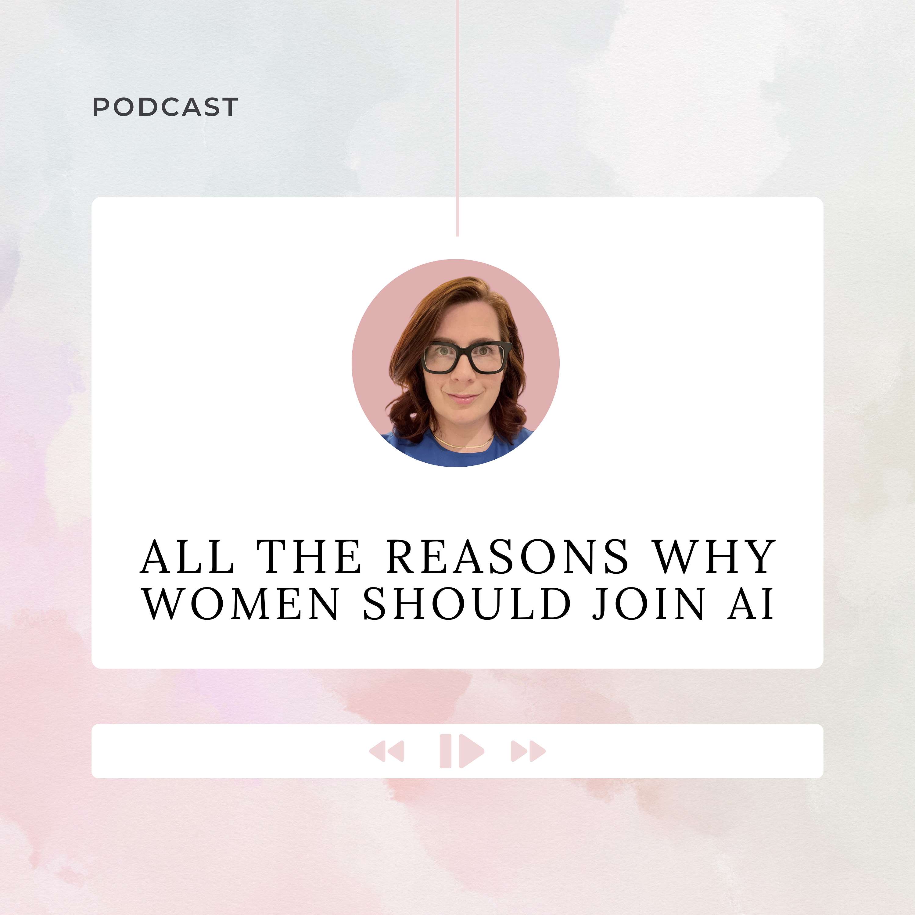 All the reasons why women should join AI.