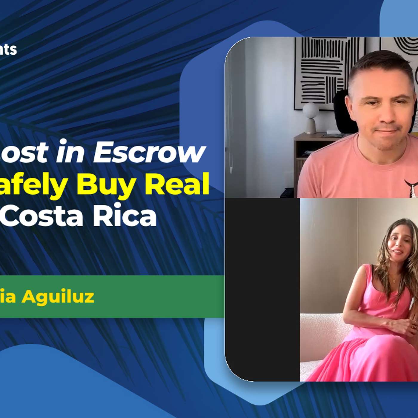 EP-288 Millions lost in Escrow: How to safely buy Real Estate in Costa Rica with Valeria Aguiluz of TLA
