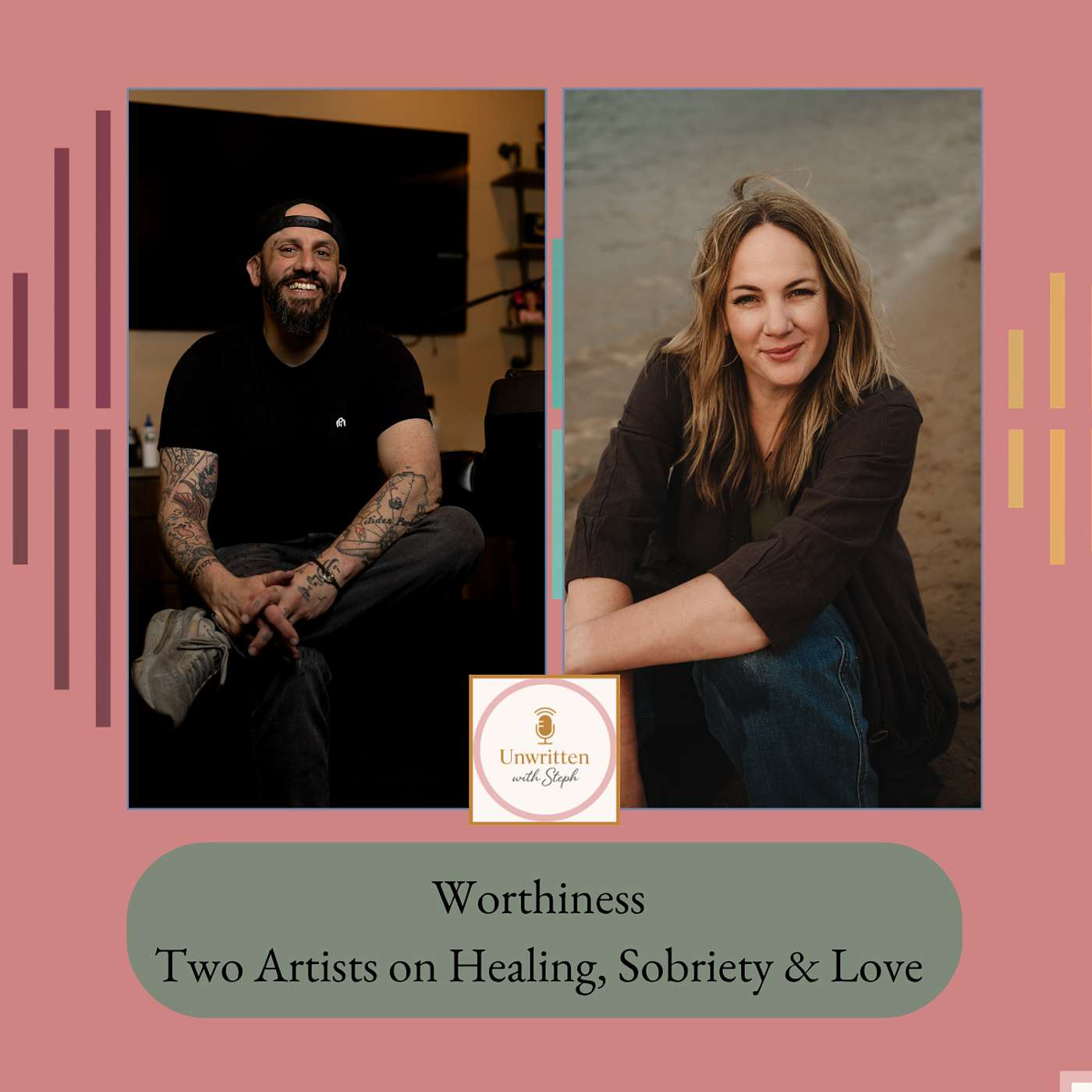 Worthiness: Two Artists on Healing, Sobriety & Love
