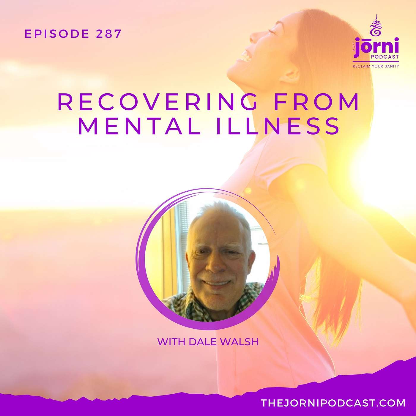 Episode 287 - Recovering from Mental Illness with Dale Walsh