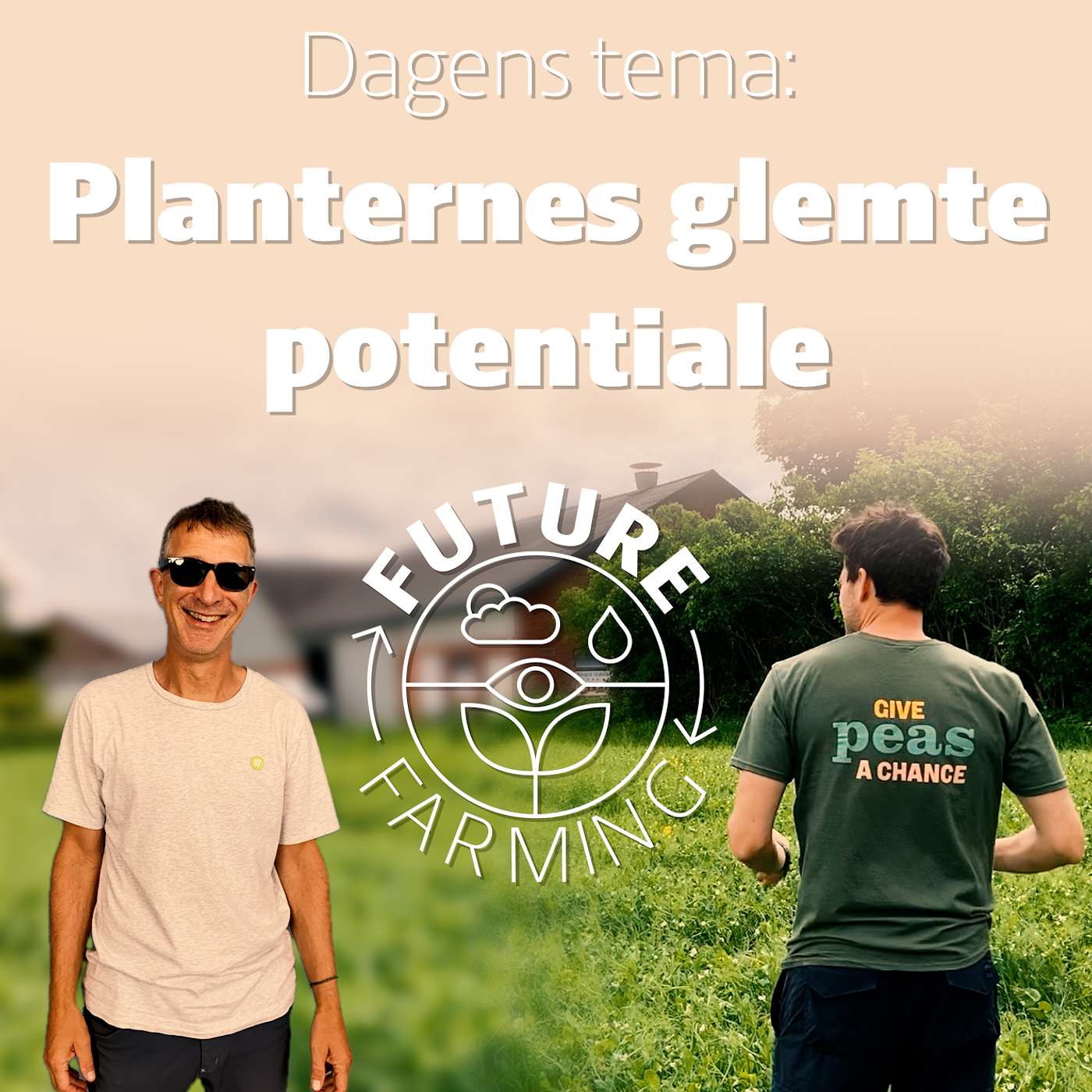 Future Farming #10 - Afgrødernes glemte potentiale