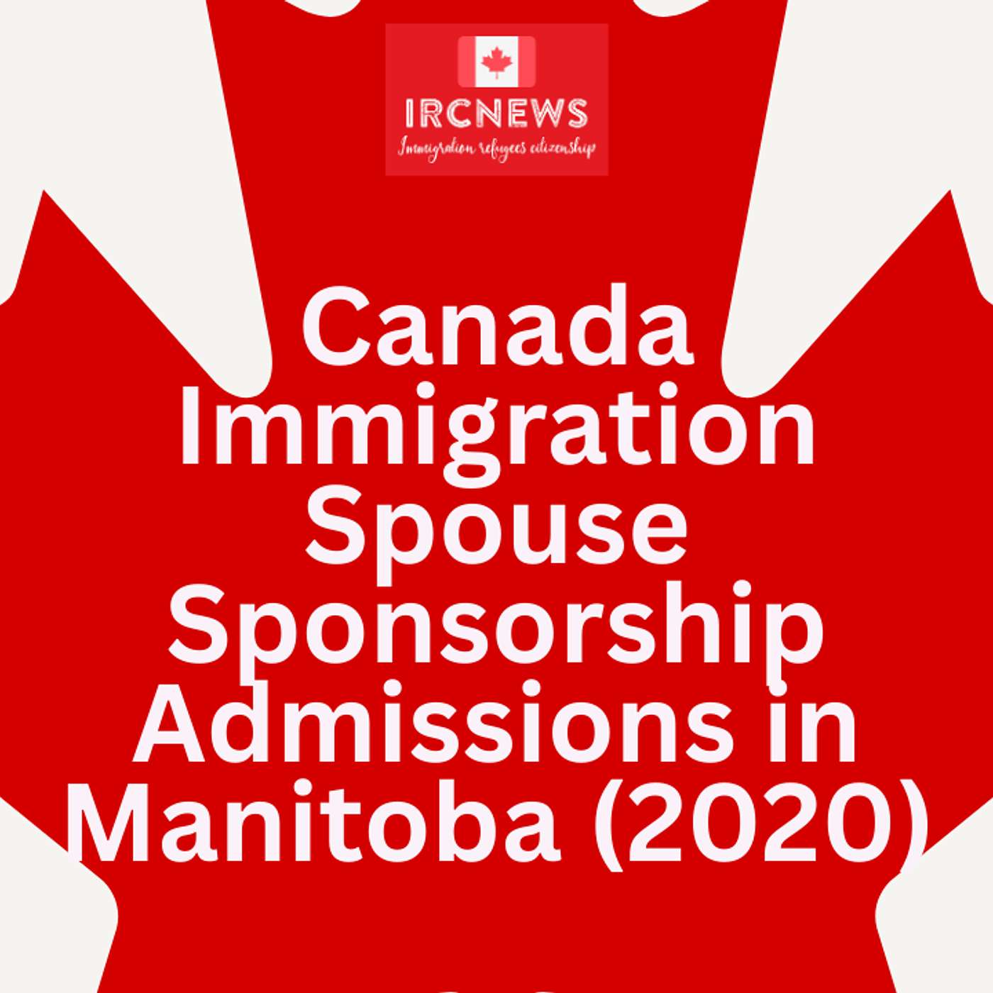 Canada Immigration Spouse Sponsorship Admissions in Manitoba (2020) episode artwork