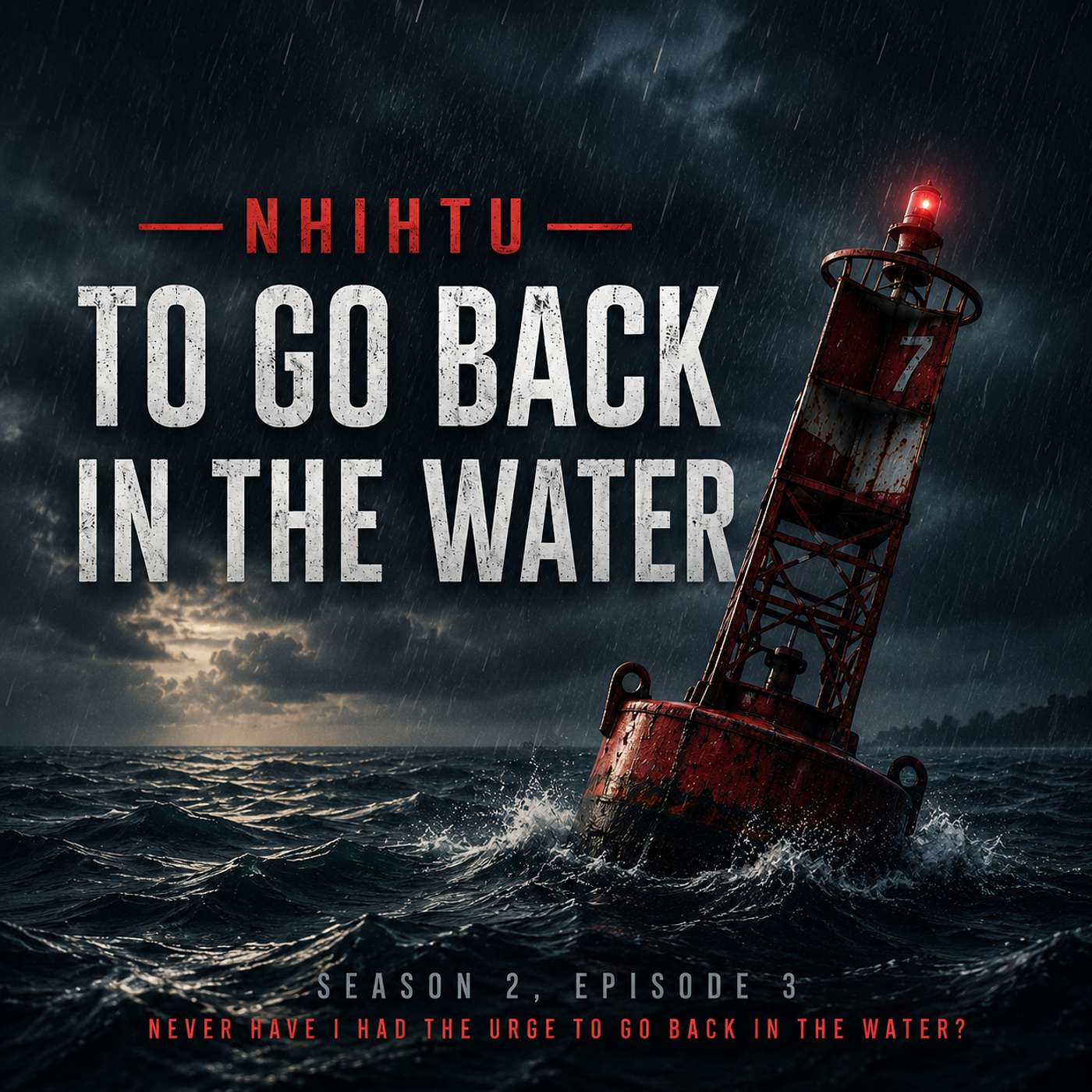 Never Have I Had the Urge: To Go Back Into the Water episode artwork