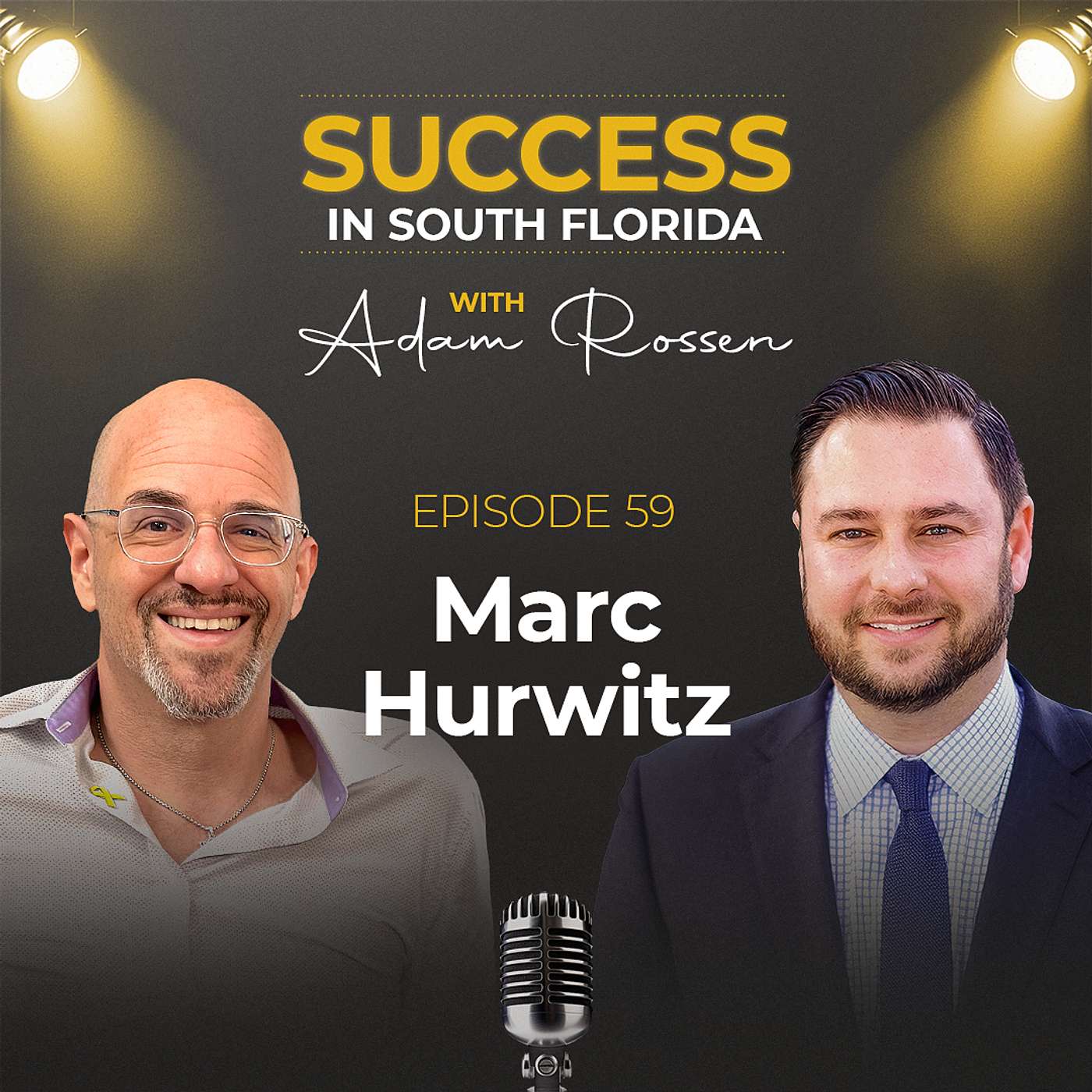Reflecting on Marc Hurwitz's CIA Career and Path to Entrepreneurship | Success in South Florida (Ep. 59)