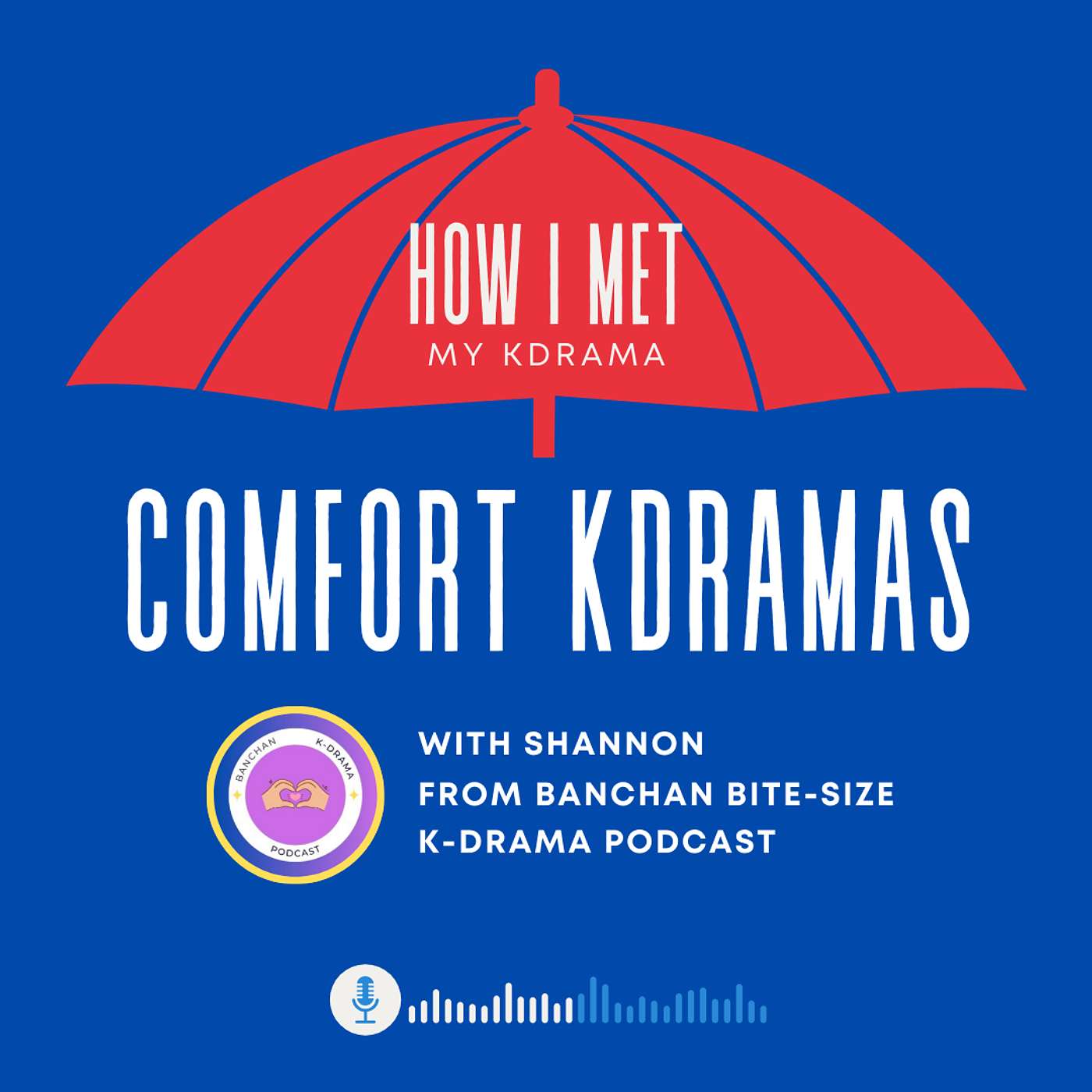 Comfort Watches and Palette Cleansers with Shannon from Banchan: Bite-Size K-Drama Podcast