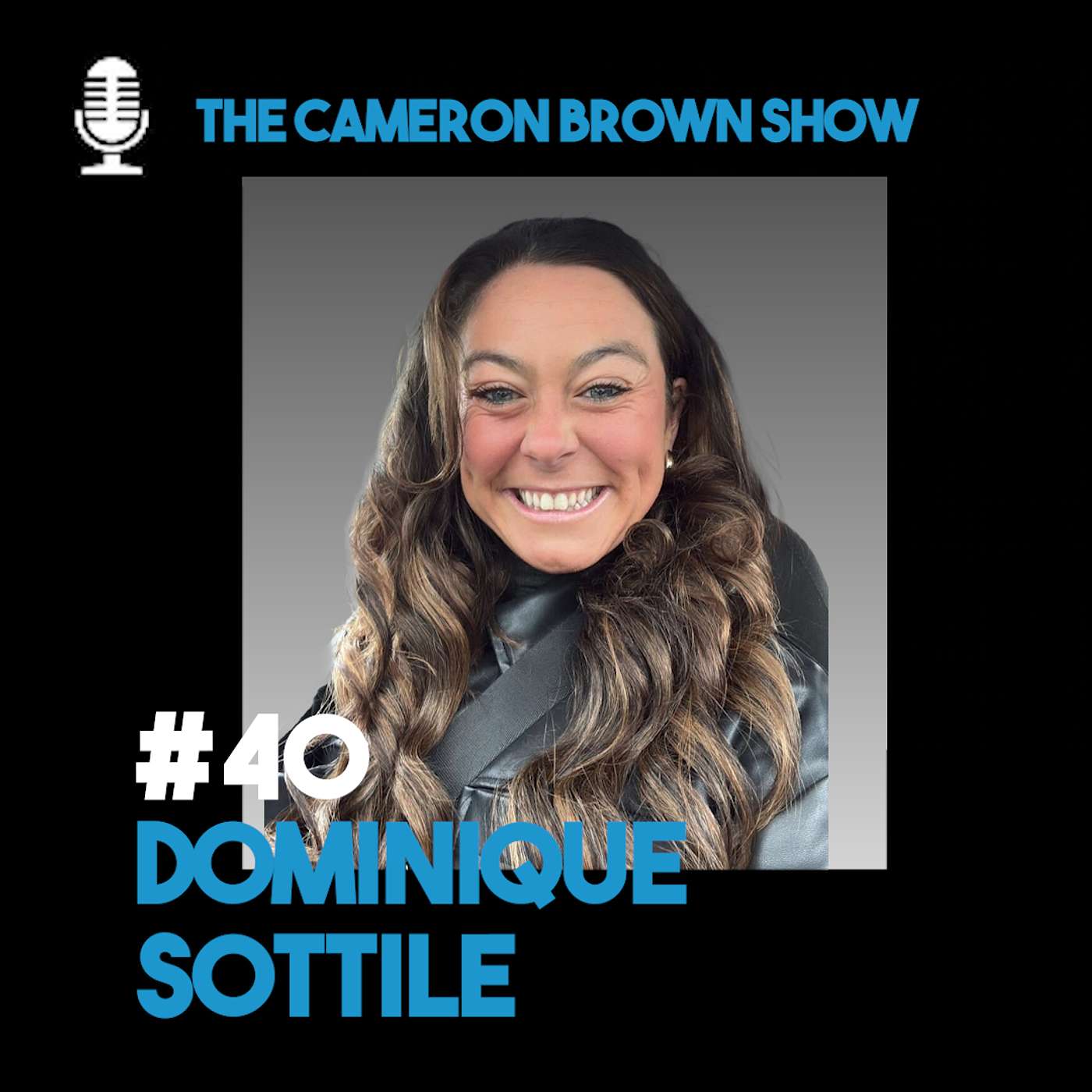 The Power of Discipline & Doing the Work w/ Dom Sottile | Let’s Dominate | Ep. 40 episode artwork