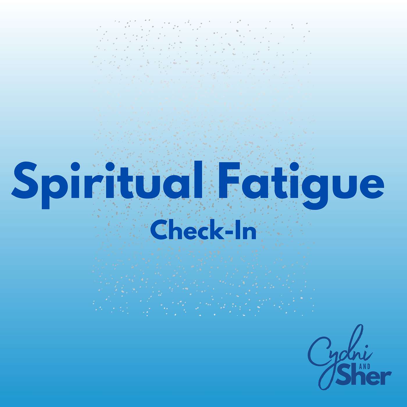 Spiritual Fatigue Check-In