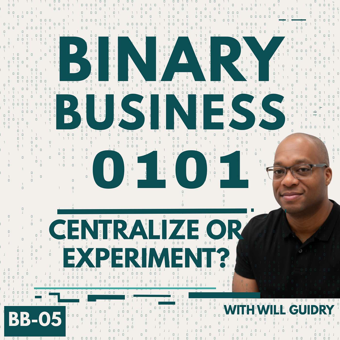 Artwork: CENTRALIZE AI OR EXPERIMENT? BINARY BUSINESS EP BB-05
