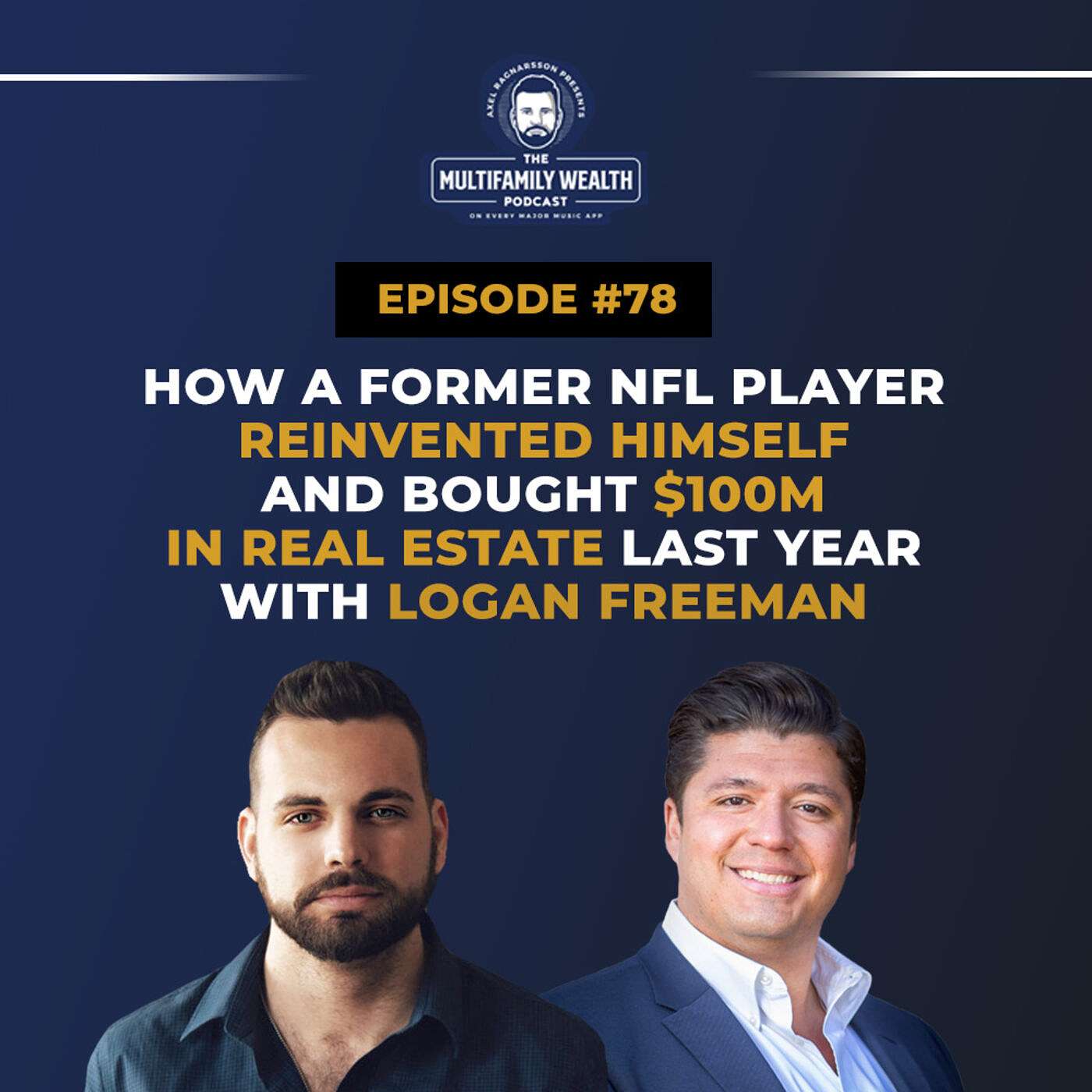 #79: How a Former NFL Player Reinvented Himself and Bought $100M in Real Estate Last Year with Logan Freeman episode artwork