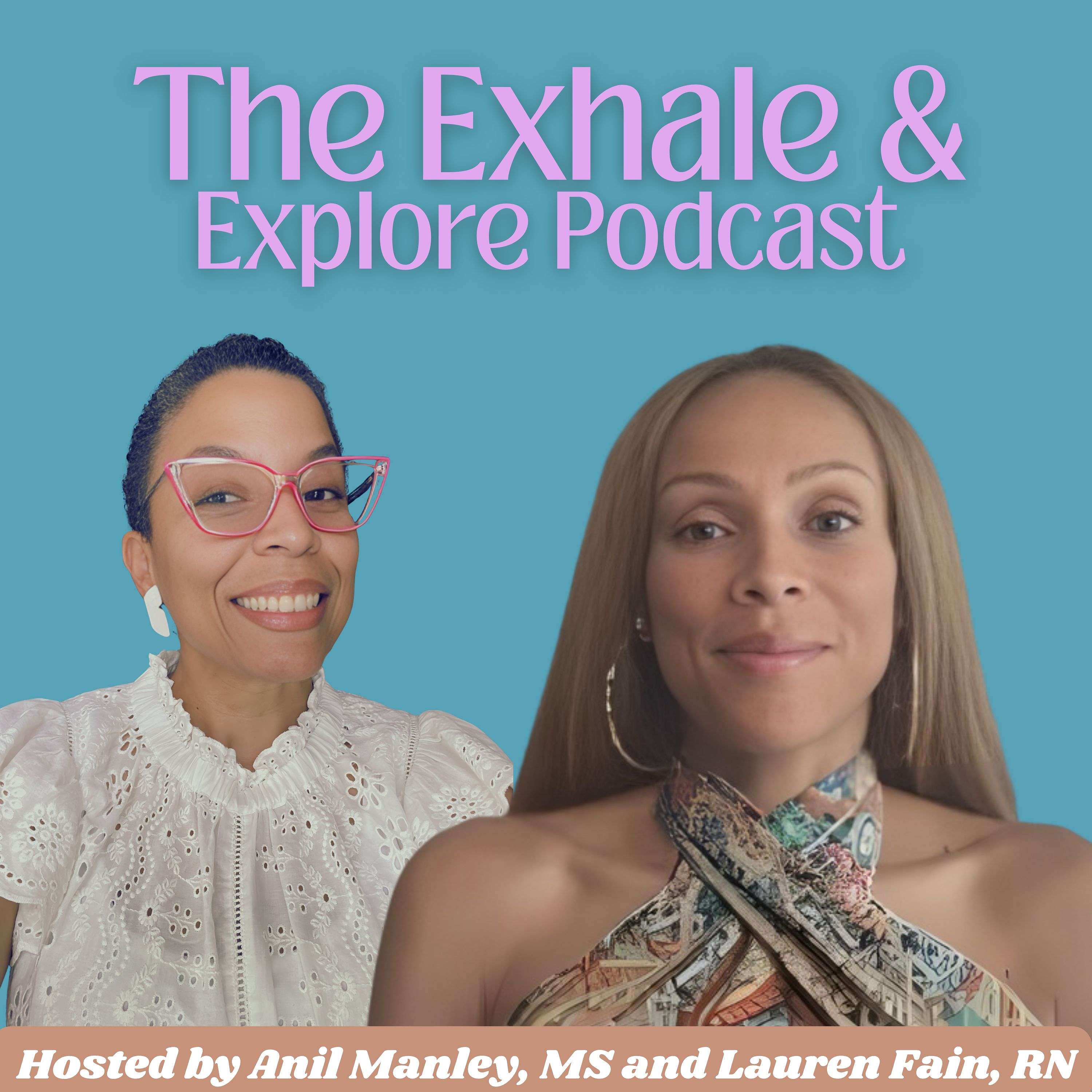 The Exhale And Explore Podcast