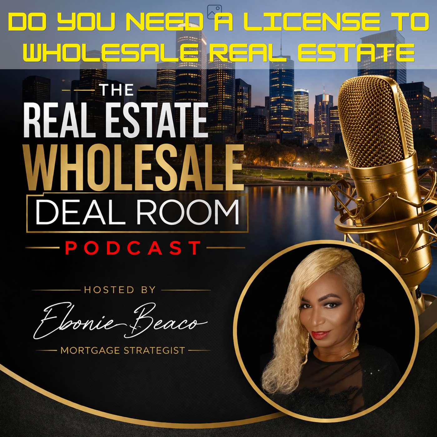 Do You Need a License To Wholesale Real Estate? episode artwork