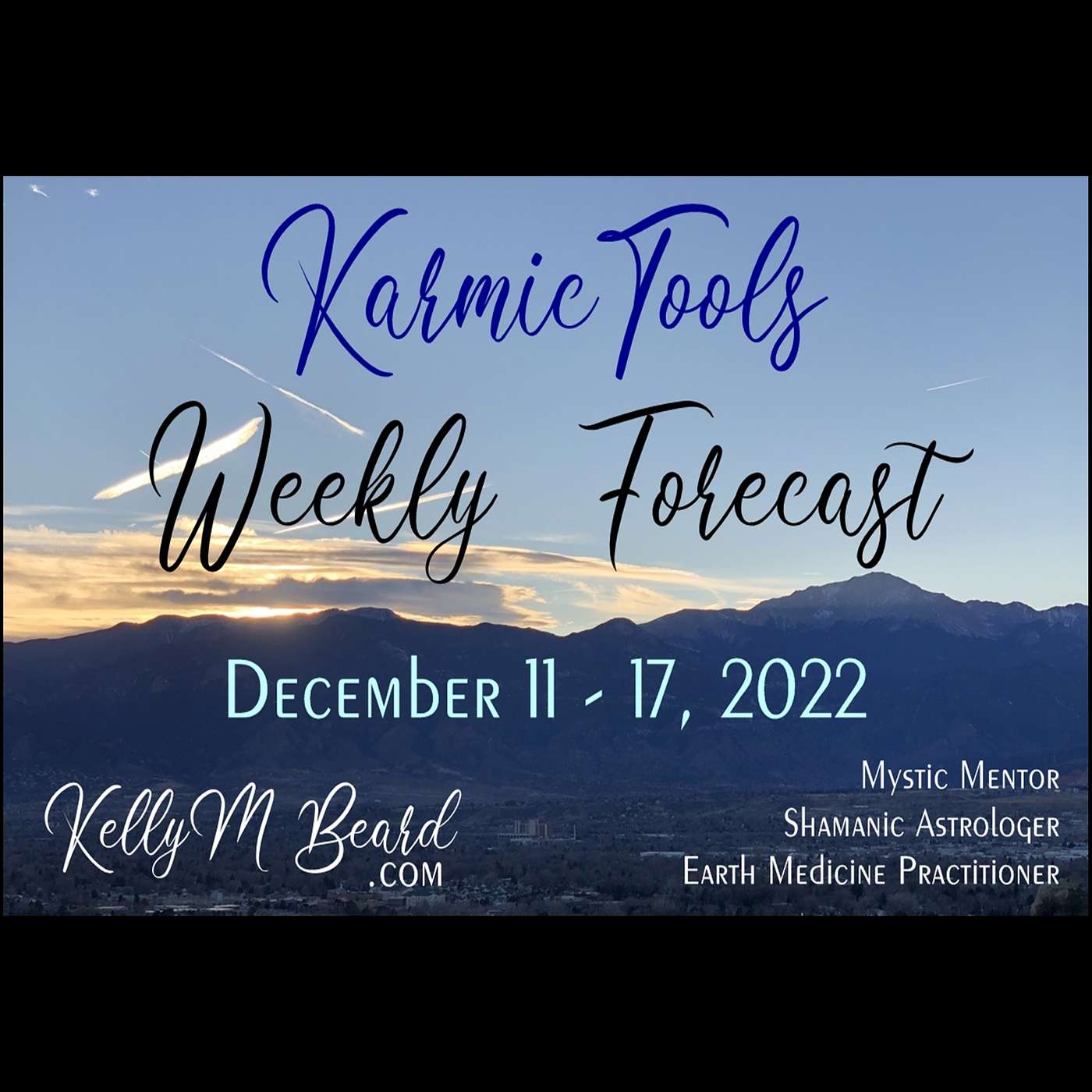 Dec 11 - 17, 2022 KarmicTools Weekly Forecast + Events