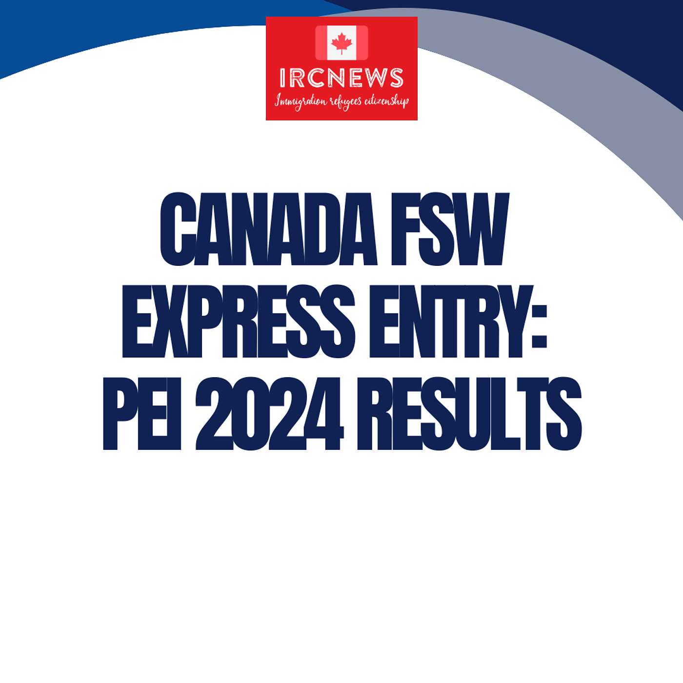 Canada Immigration Total FSW Express Entry Candidate selection for the province of Prince Edward Island in 2024 Canada Immigration Total FSW Express Entry Candidate selection for the province of Prince Edward Island in 2024
