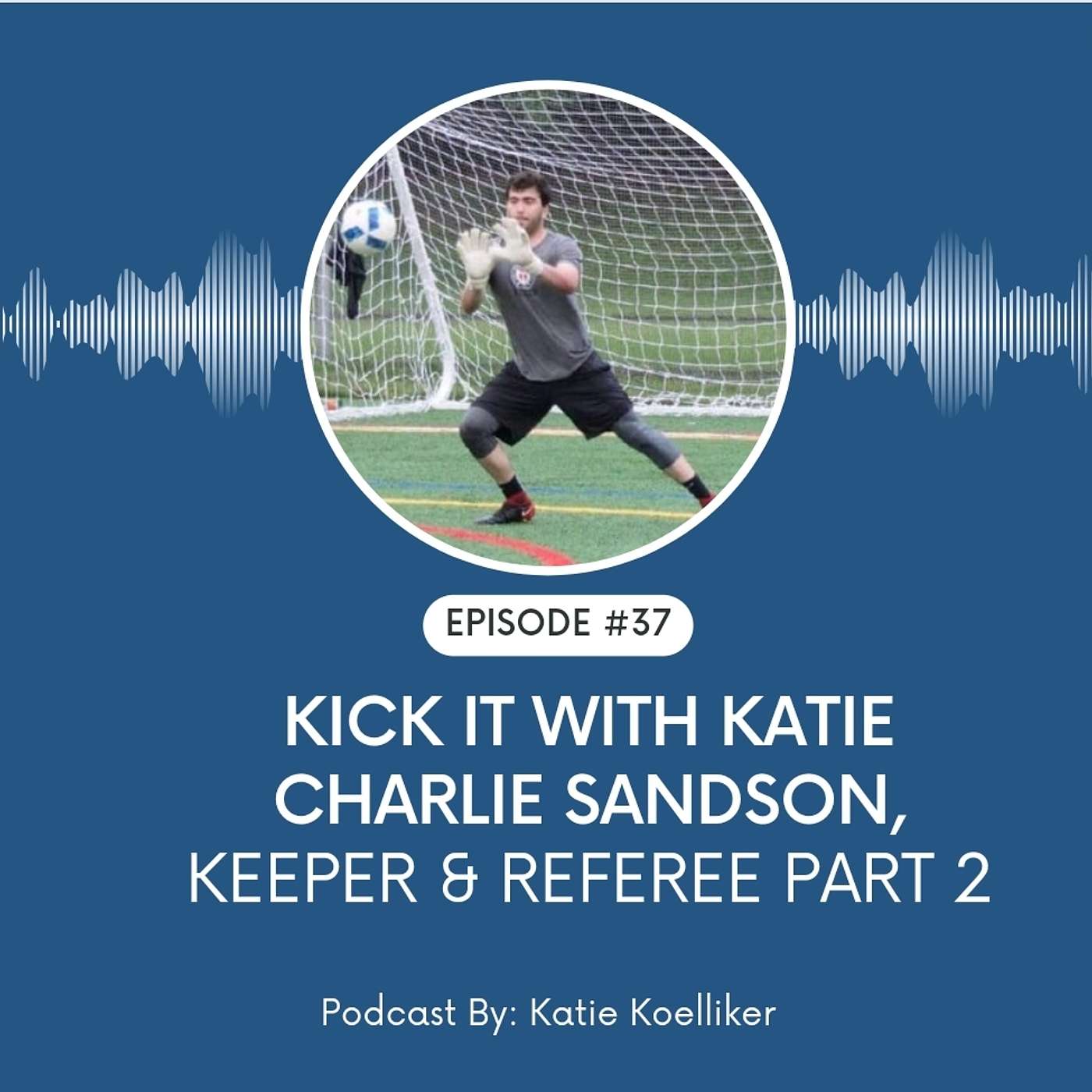 Kick It With Katie: A Soccer Podcast