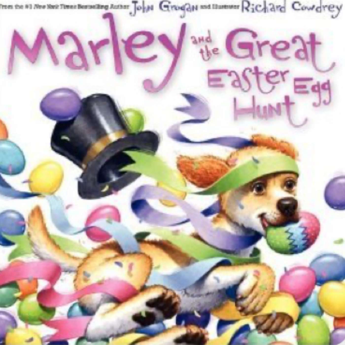 Marley and the Great Big Easter Egg hunt by John Grogan