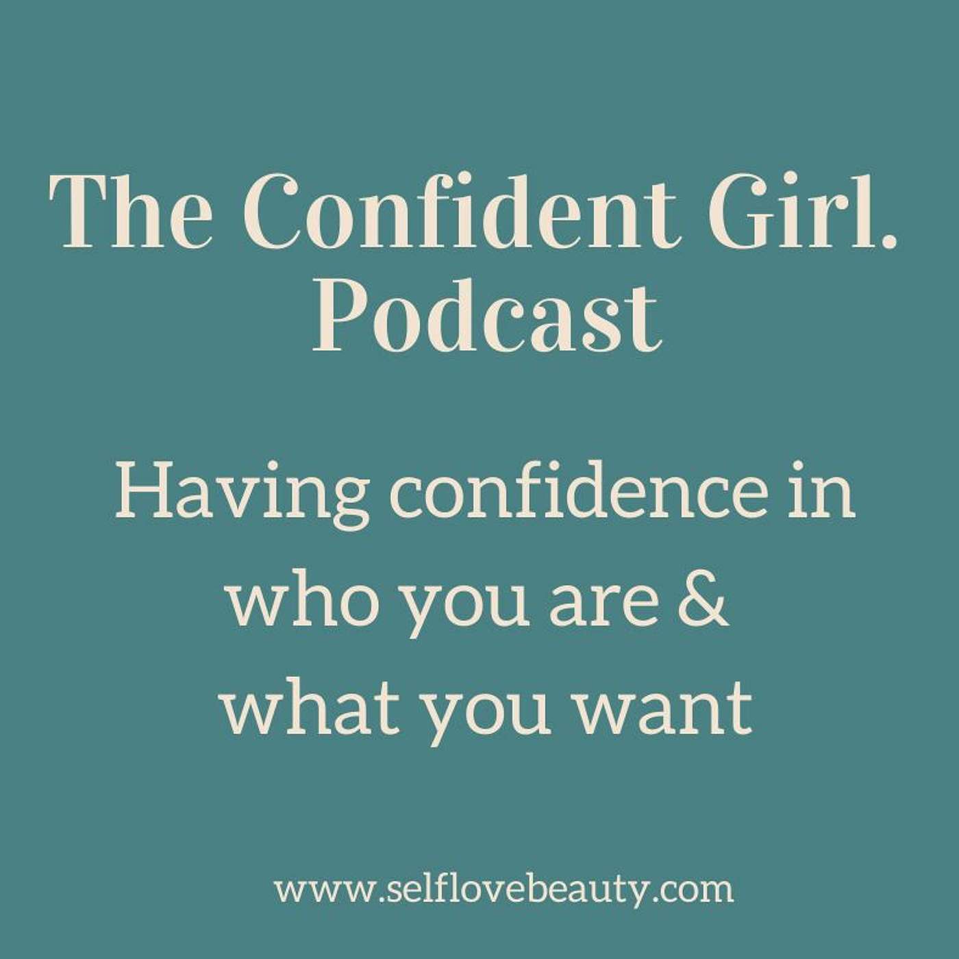 51 | Having confidence in who you are & what you want