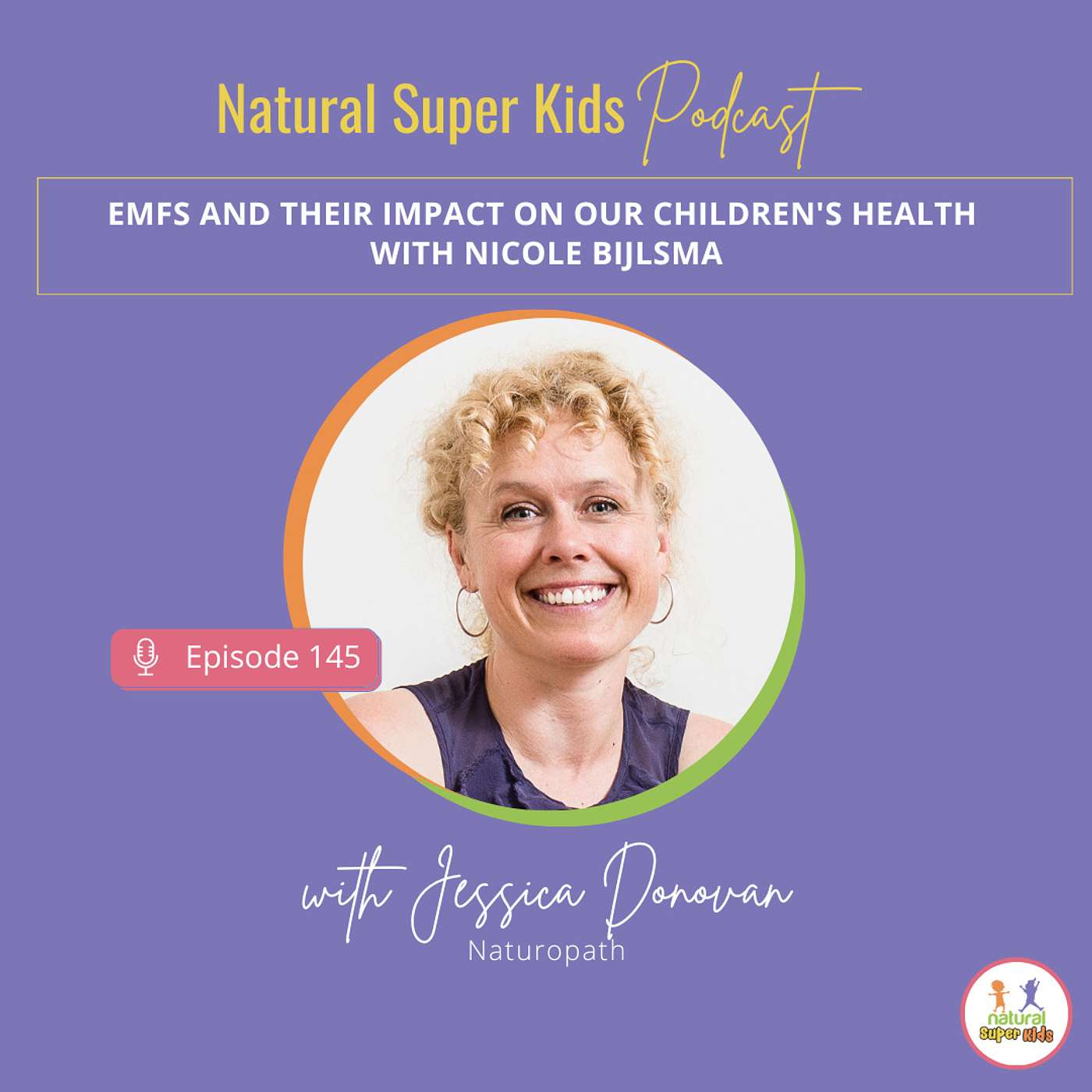 Episode 145: EMFs and their impact on our childrens health with Nicole Bijlsma