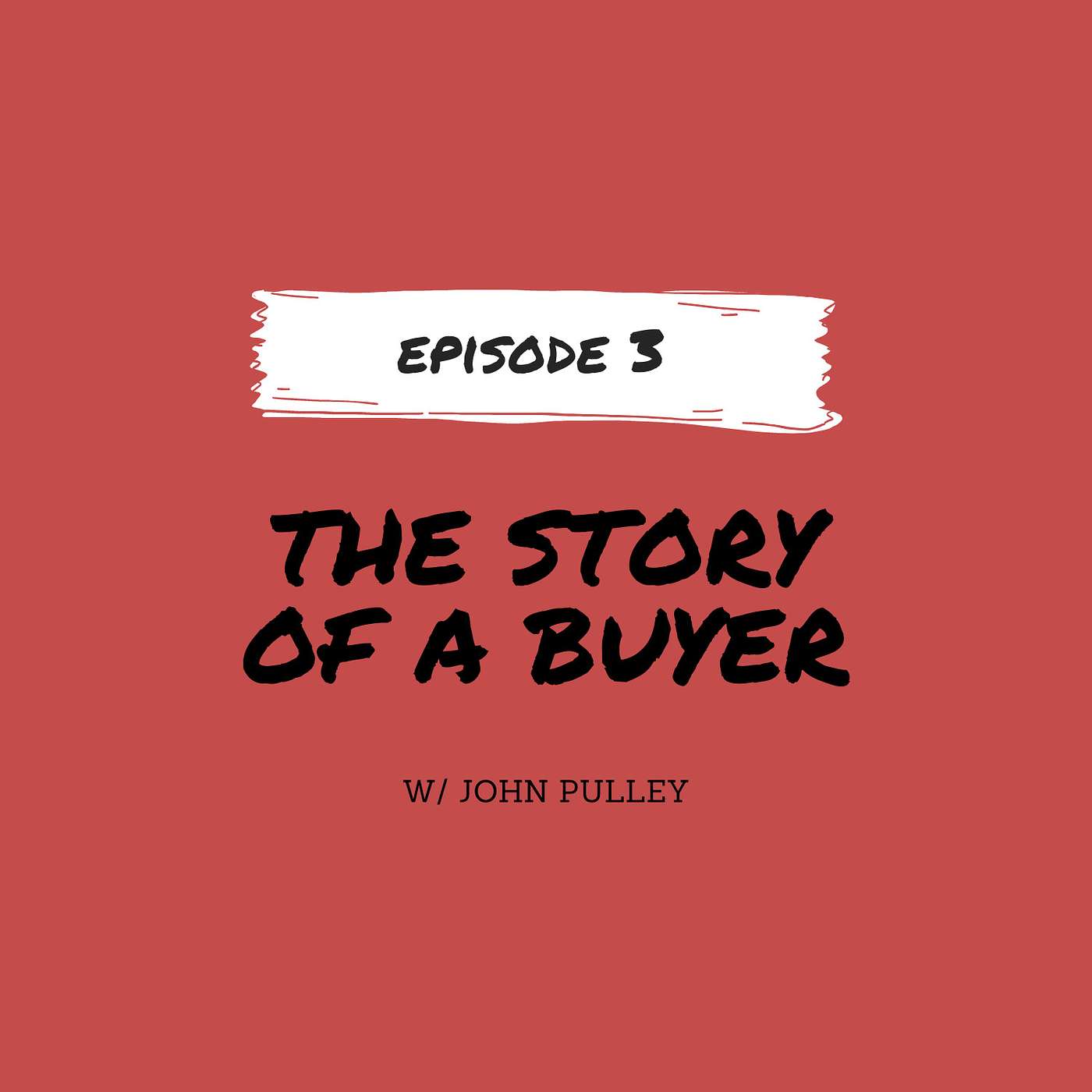 The More You Know Series // Ep 3: The Story of a Buyer