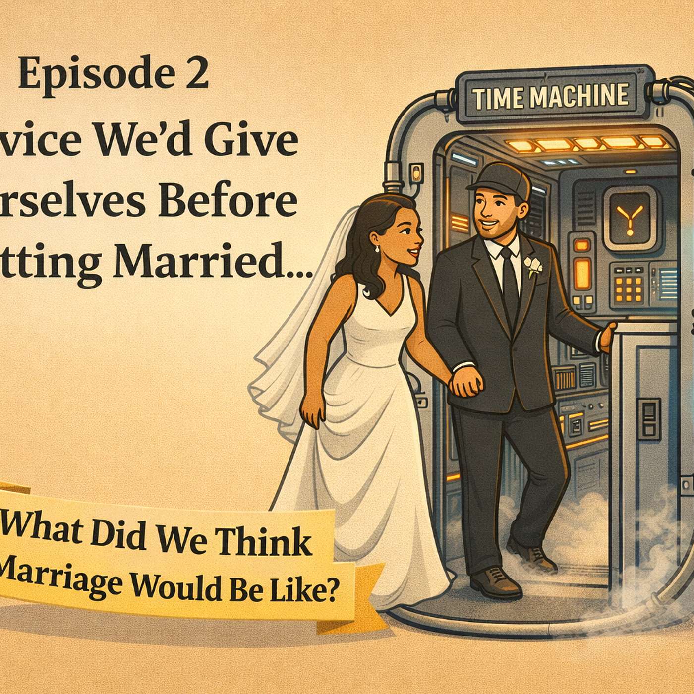 Marriage Expectations vs. Reality (What we'd tell our younger selves) episode artwork