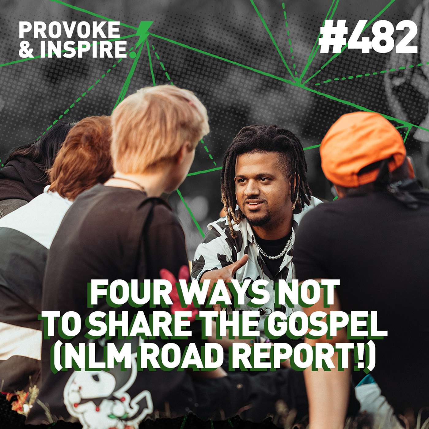 Episode 482: Four Ways NOT to Share the Gospel (NLM Road Report!) episode artwork