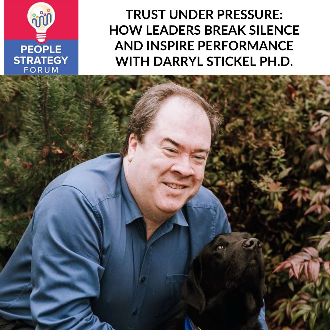 Darryl Stickel Ph.D. - Trust Under Pressure: How Leaders Break Silence And Inspire Performance
