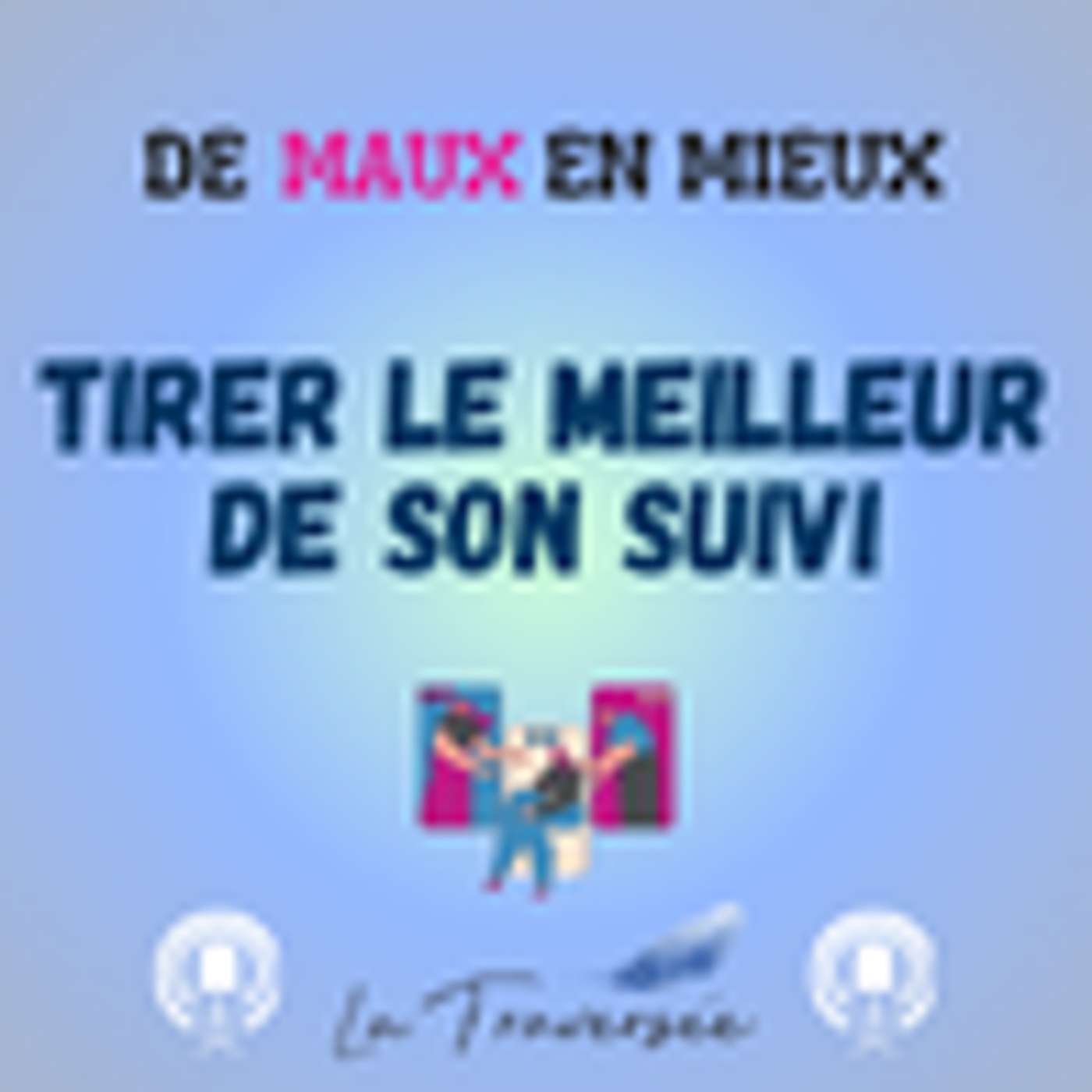 DE MAUX EN MIEUX