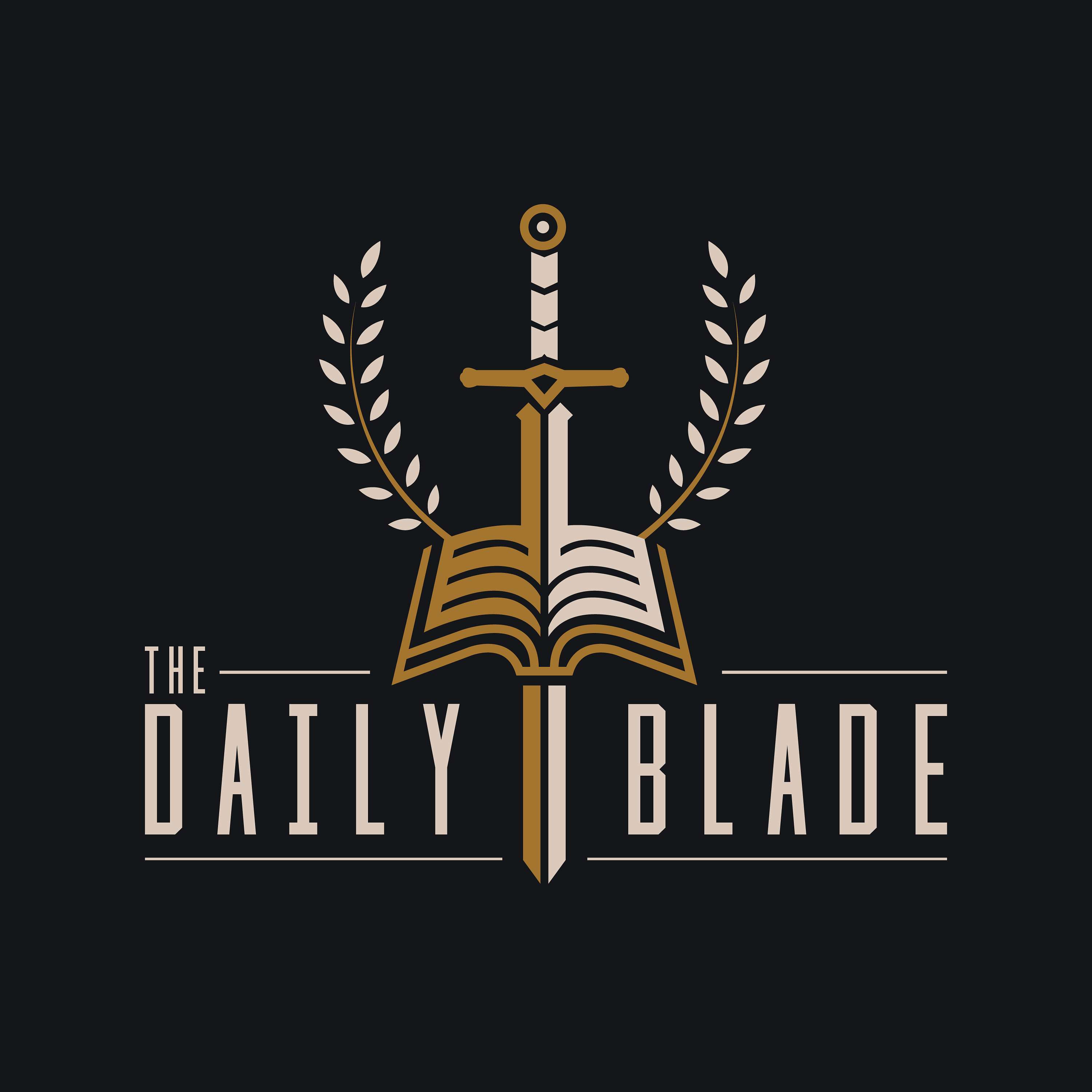 Introducing 'The Daily Blade' // Daily Spiritual Growth for Christian Men