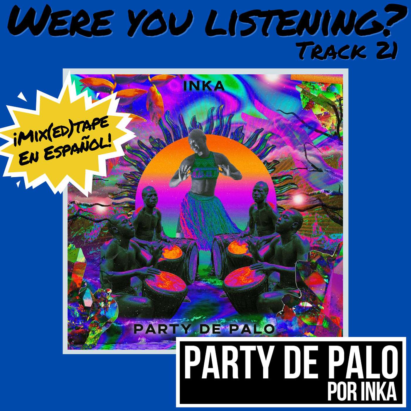 Were You Listening? Track 21: Party de Palo (Español) episode artwork