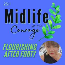 Midlife with Courage™-Flourishing After Forty with Kim Benoy Artwork
