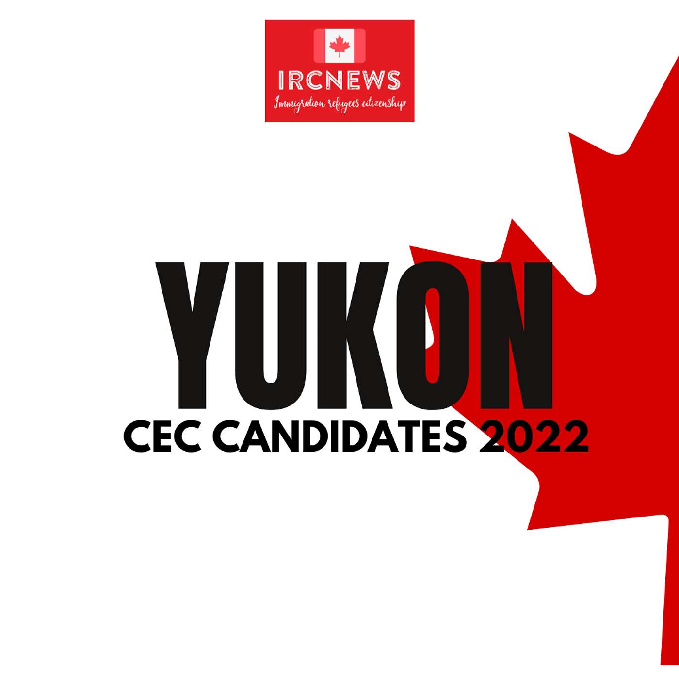 Canada Immigration Total CEC Express Entry Candidate selection for the province of Yukon in 2022 episode artwork