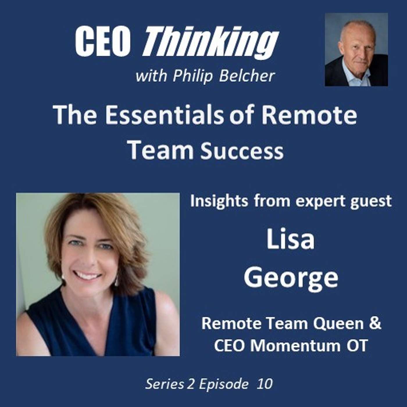 S2E10 Essentials of Remote Team Success with Lisa George
