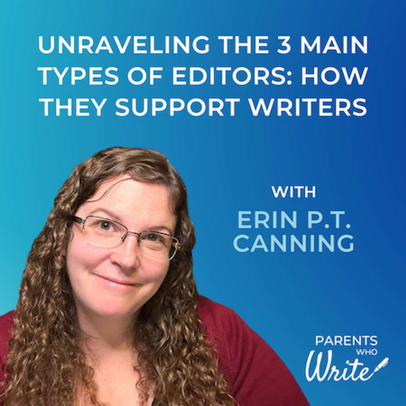 63. Unraveling the 3 Main Types of Editors: How They Support Writers