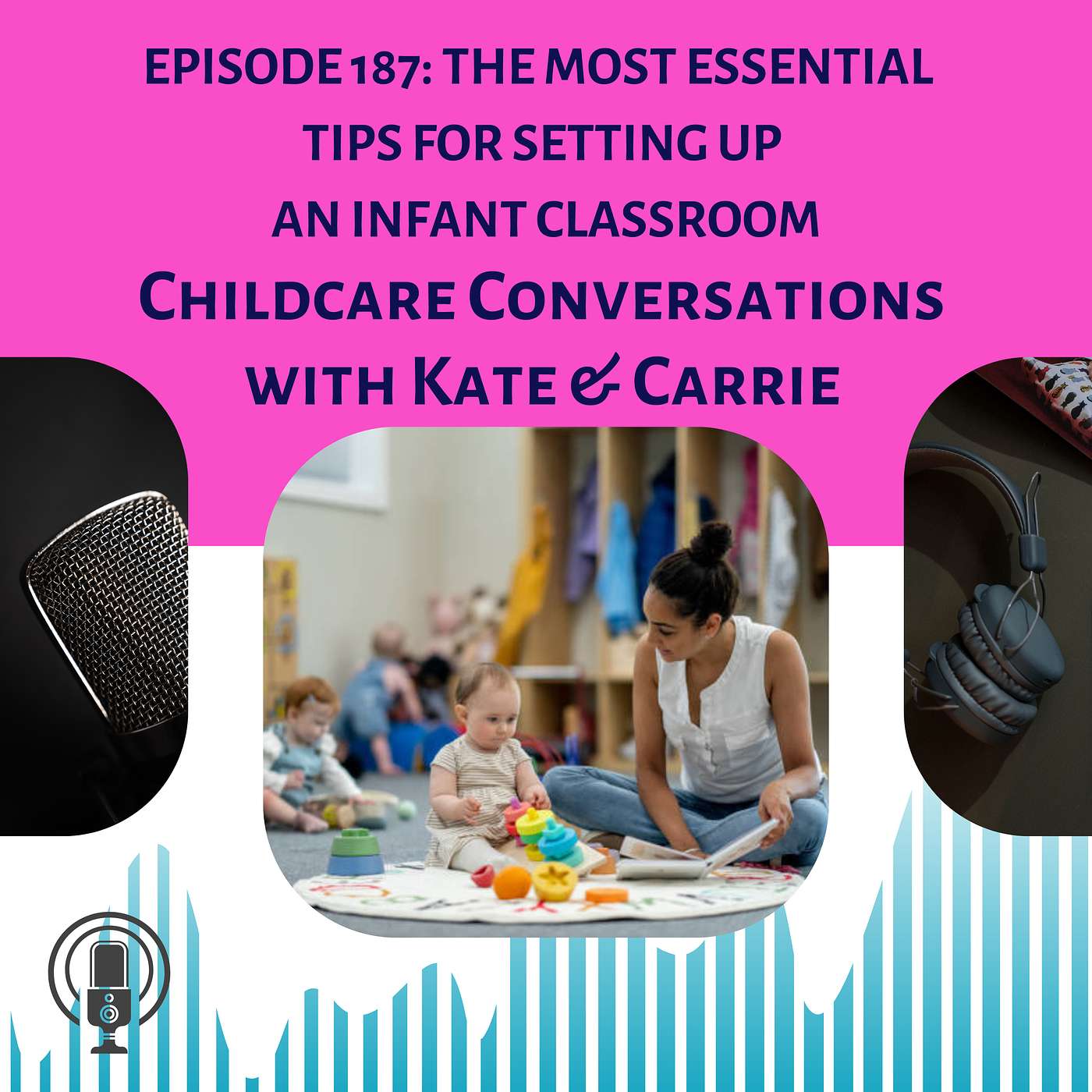 ChildCare Conversations with Kate and Carrie