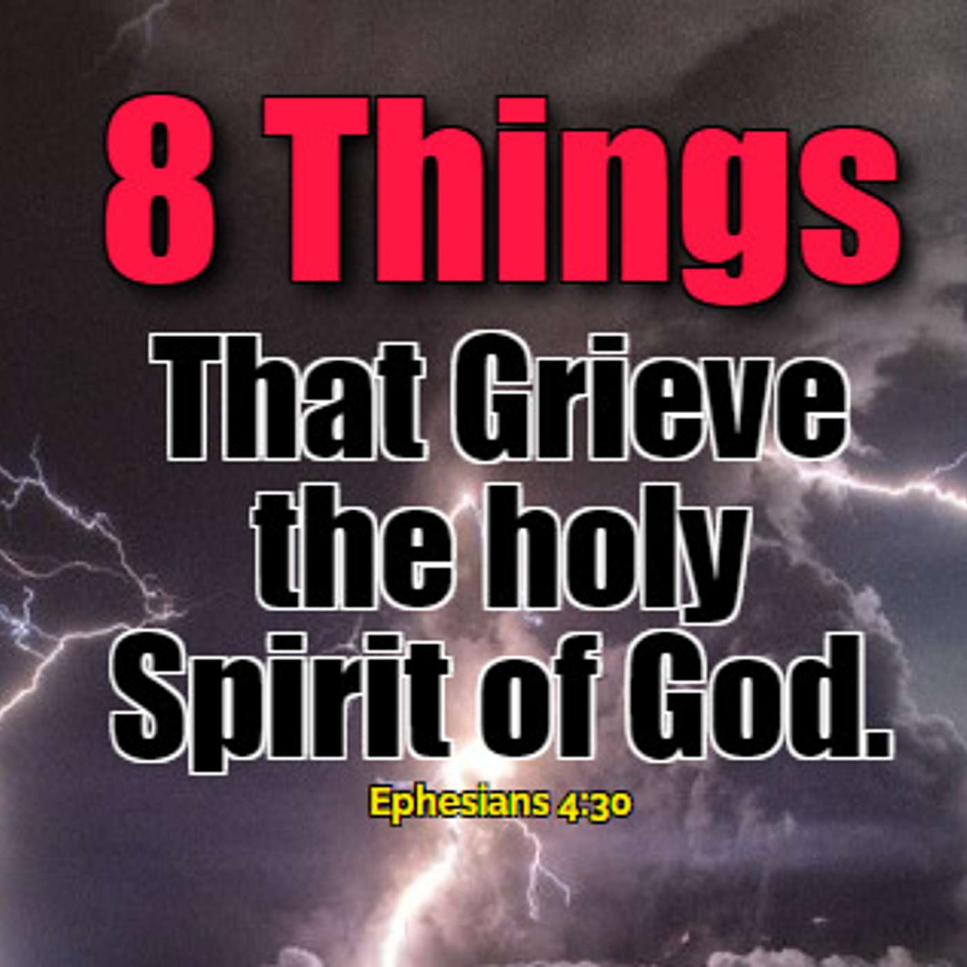 8 Things that Grieve the Holy Spirit